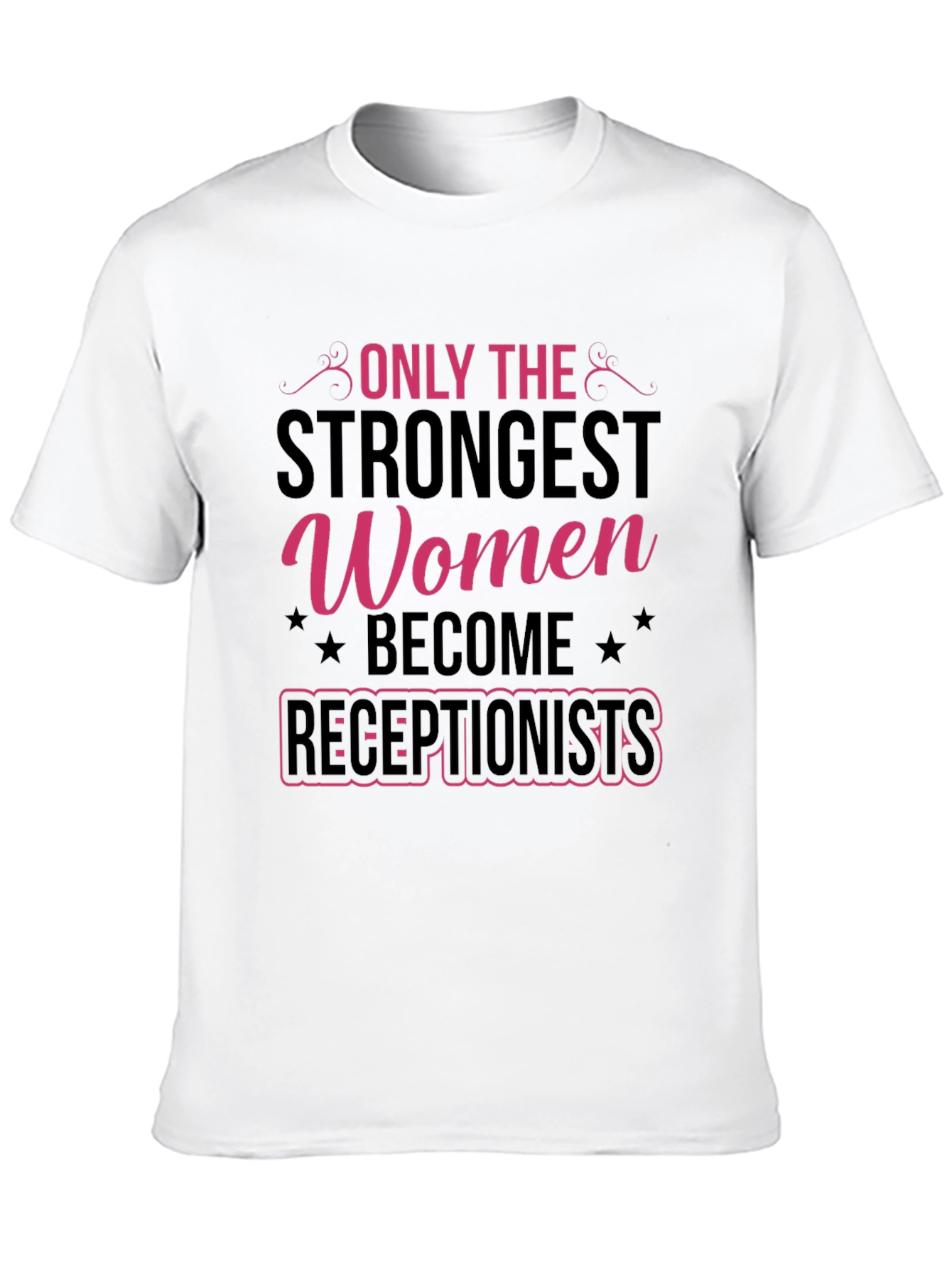 Strongest Women Receptionists T-Shirt
