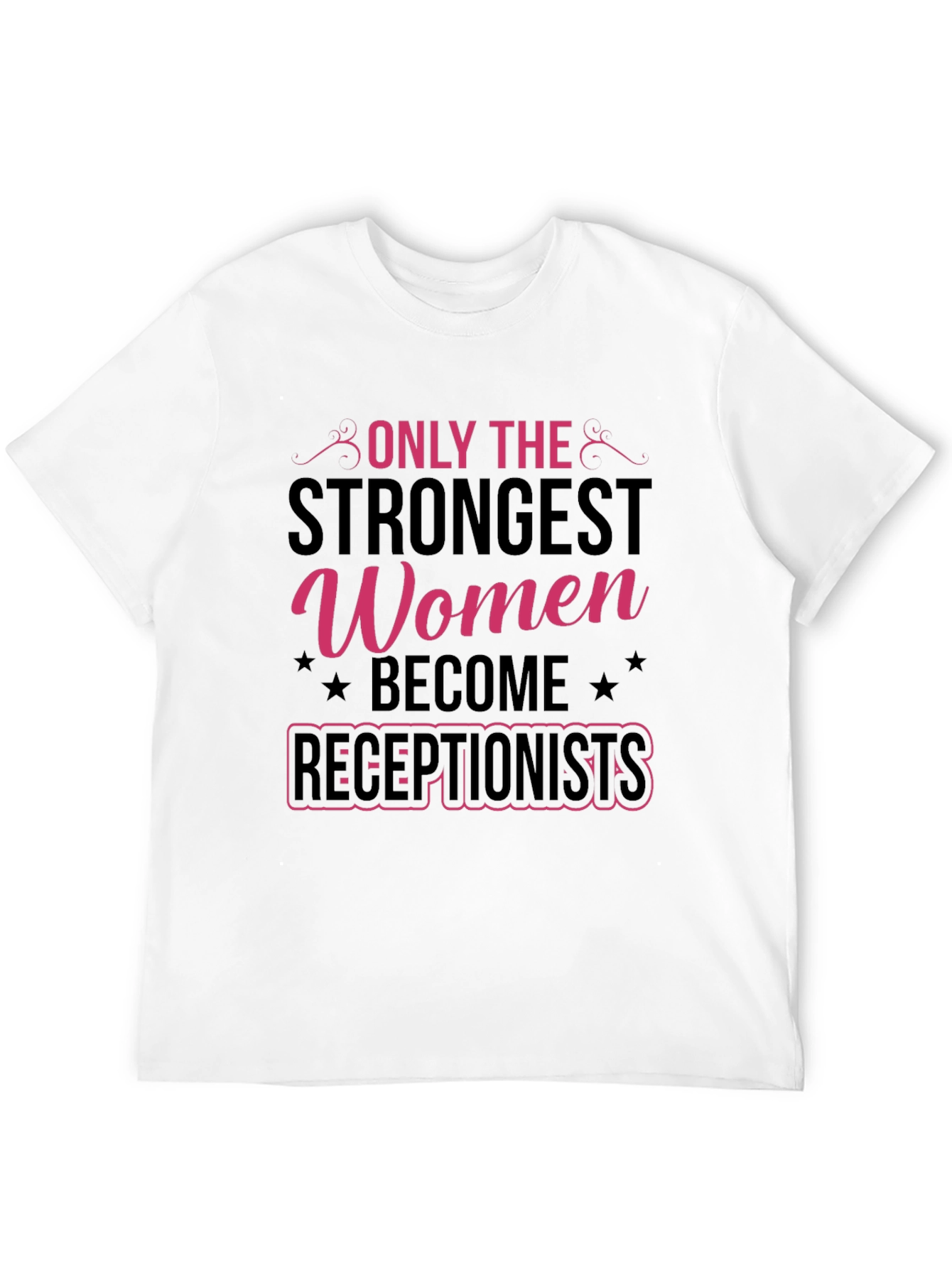 Strongest Women Receptionists T-Shirt
