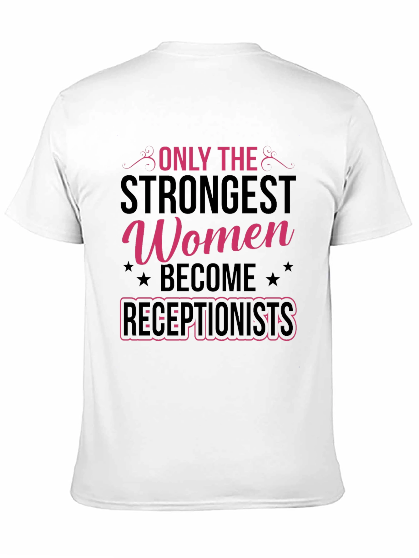 Strongest Women Receptionists T-Shirt