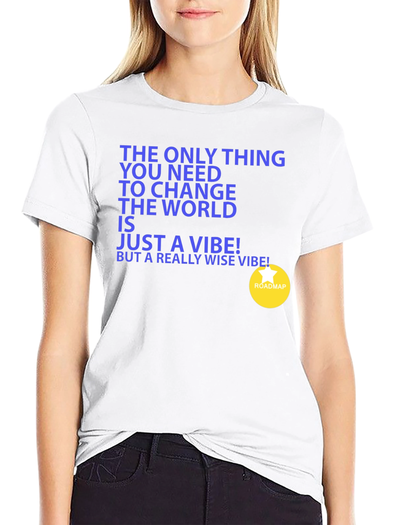 Change the World Vibe T-Shirt - Unisex