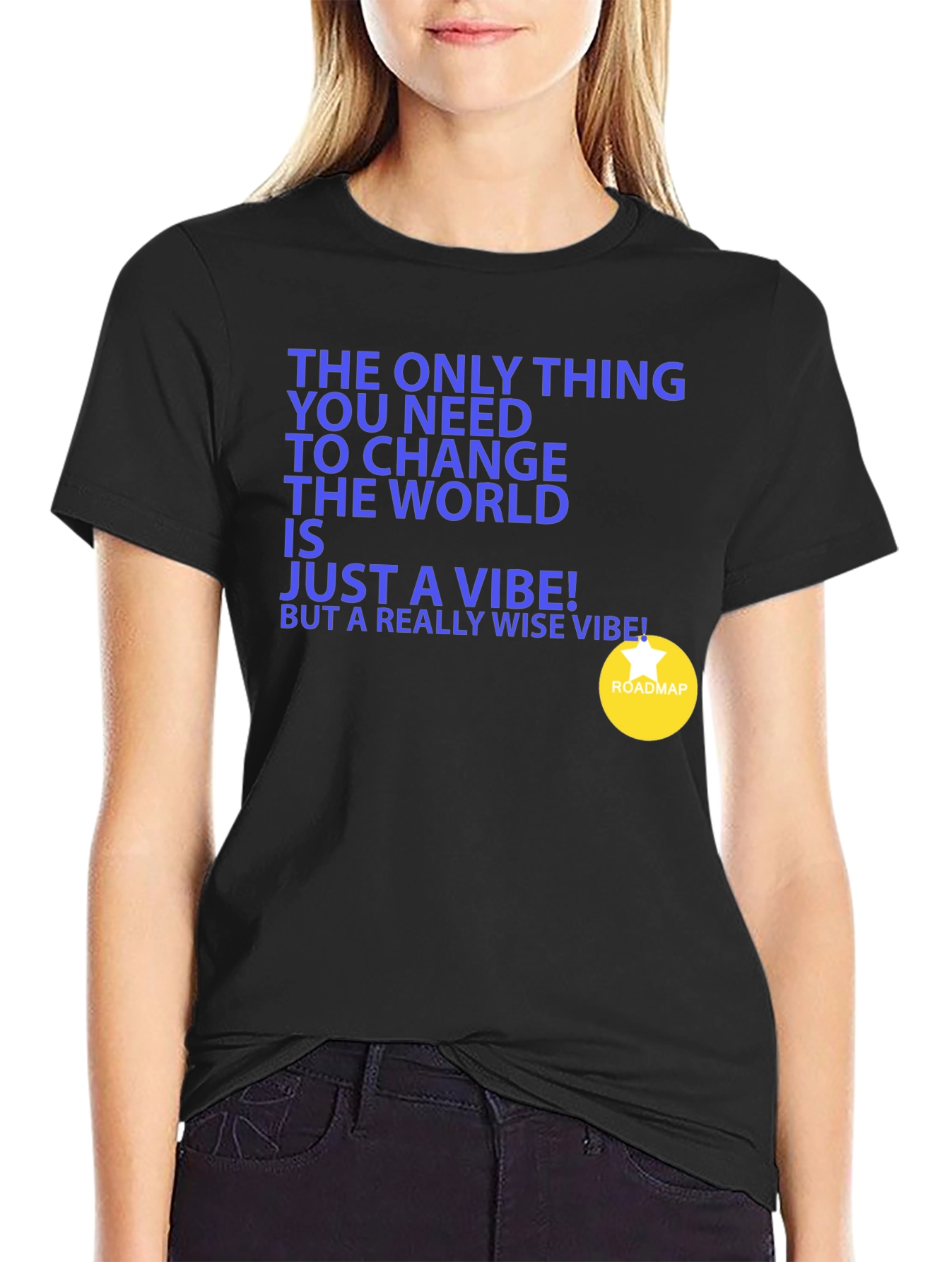 Change the World Vibe T-Shirt - Unisex
