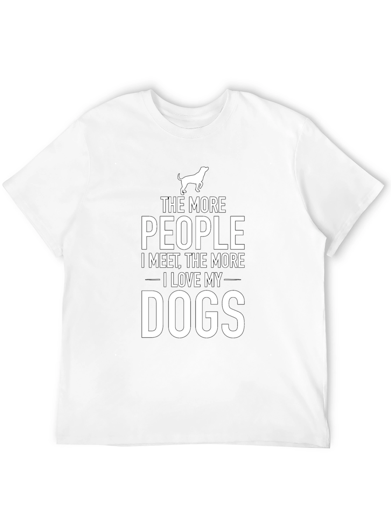 The More I Love Dogs T-Shirt