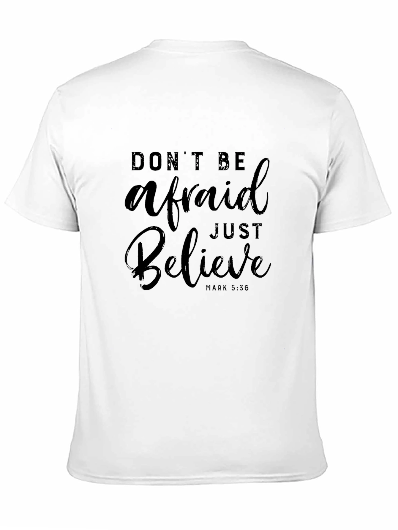 Dont Be Afraid T-Shirt Believe Christian Tee