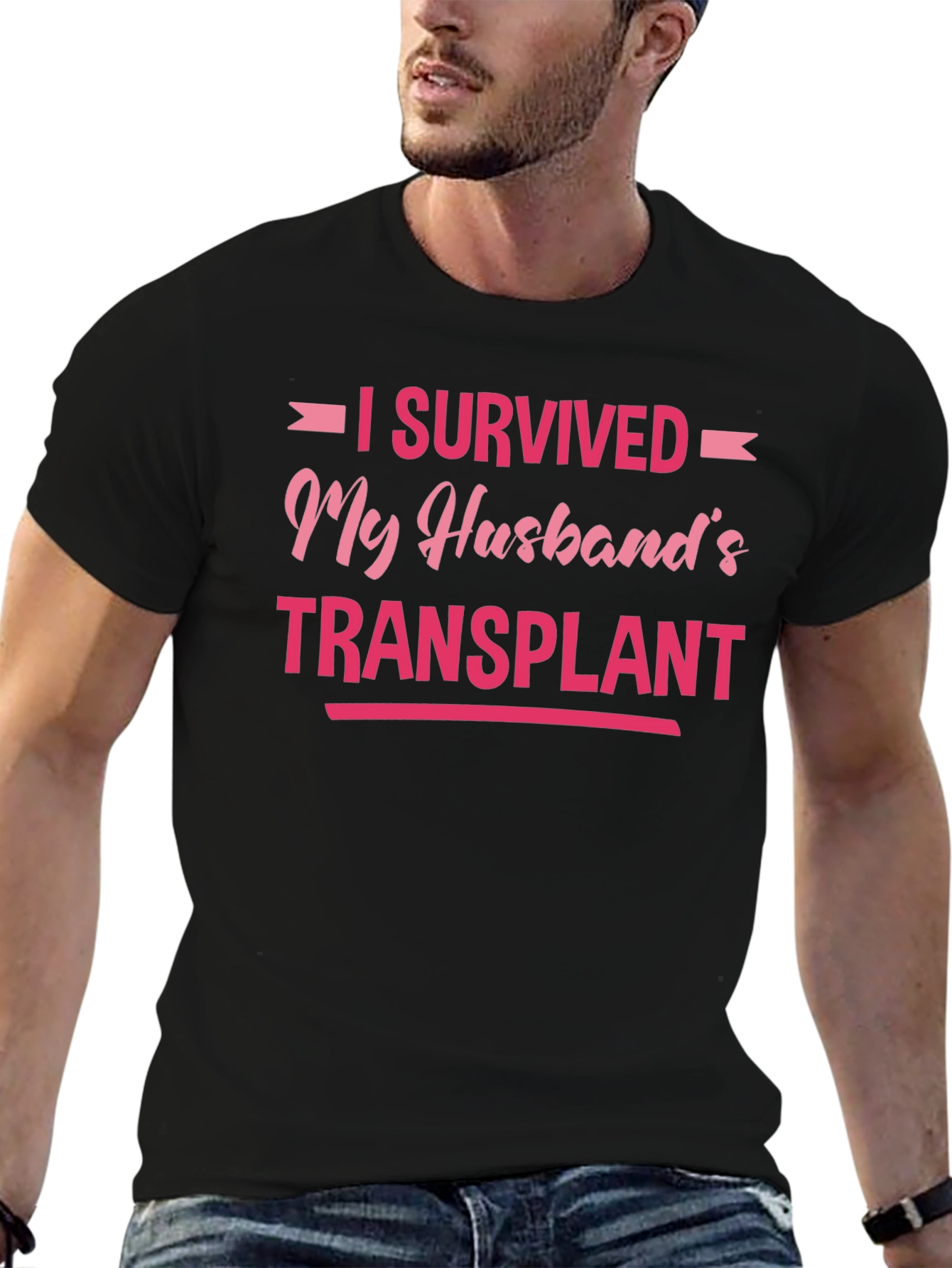 I Survived My Husbands Transplant T-Shirt