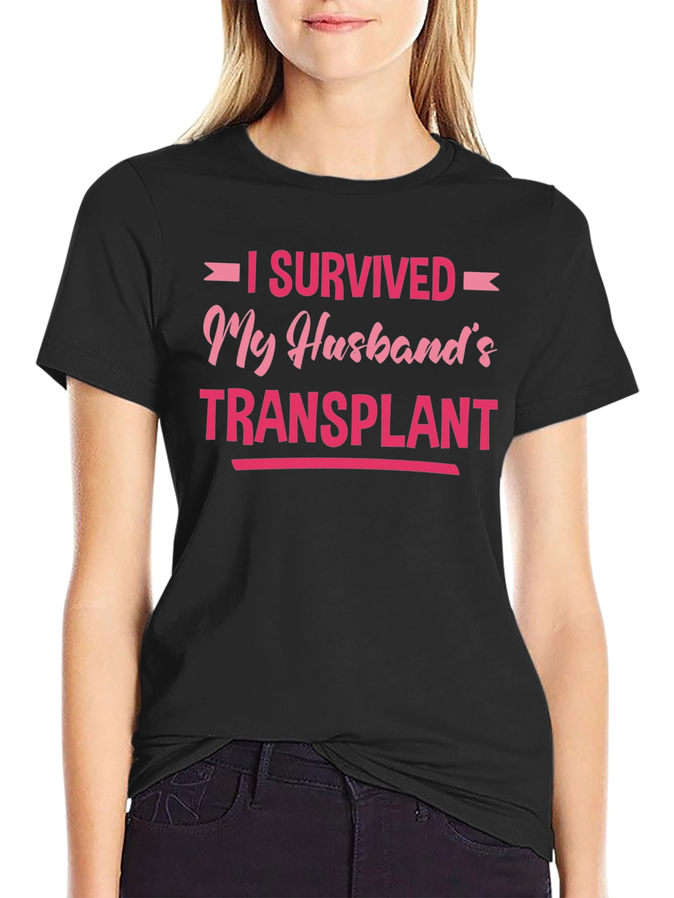 I Survived My Husbands Transplant T-Shirt