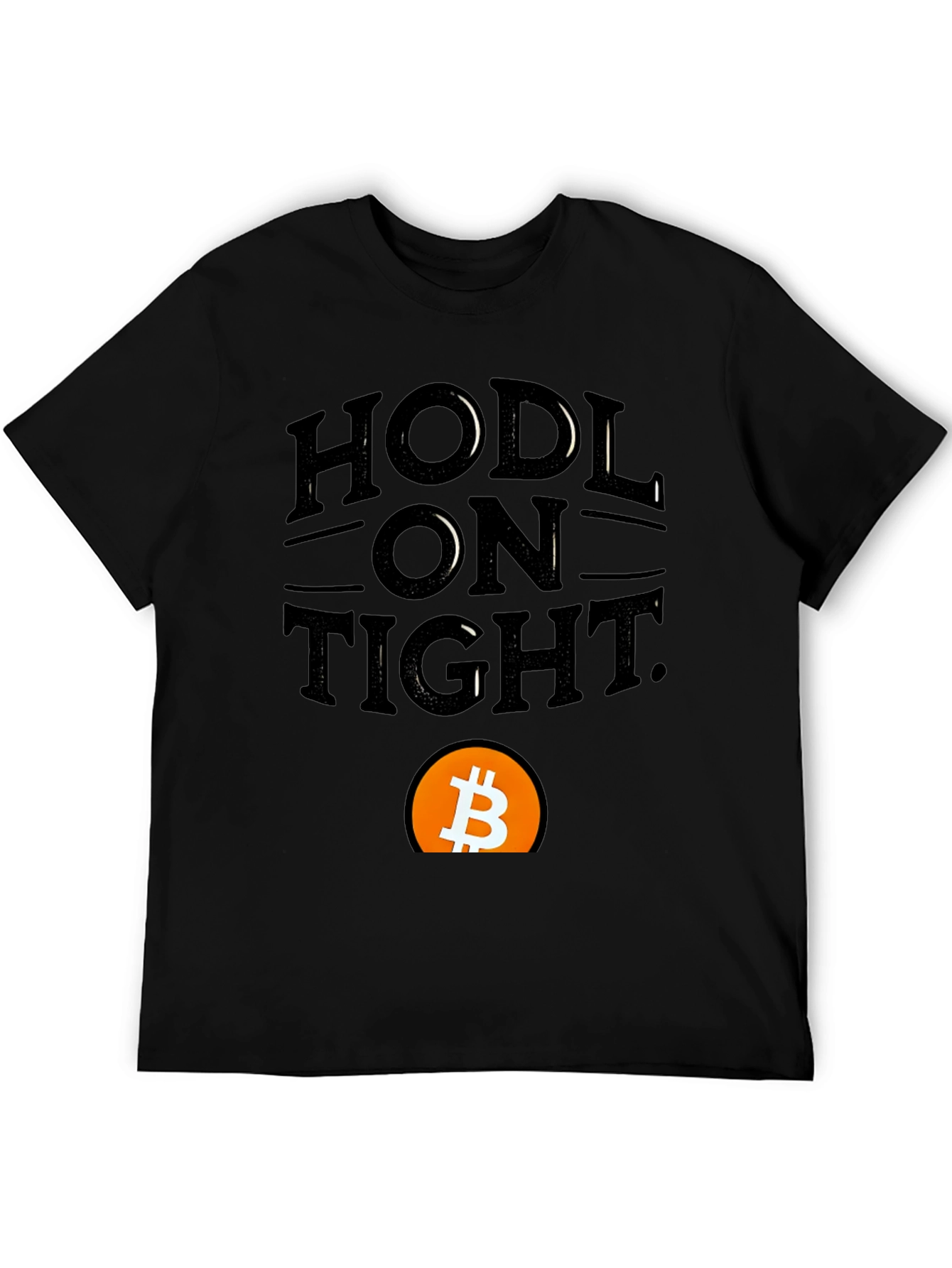 HODL On Tight Bitcoin Crypto T-Shirt