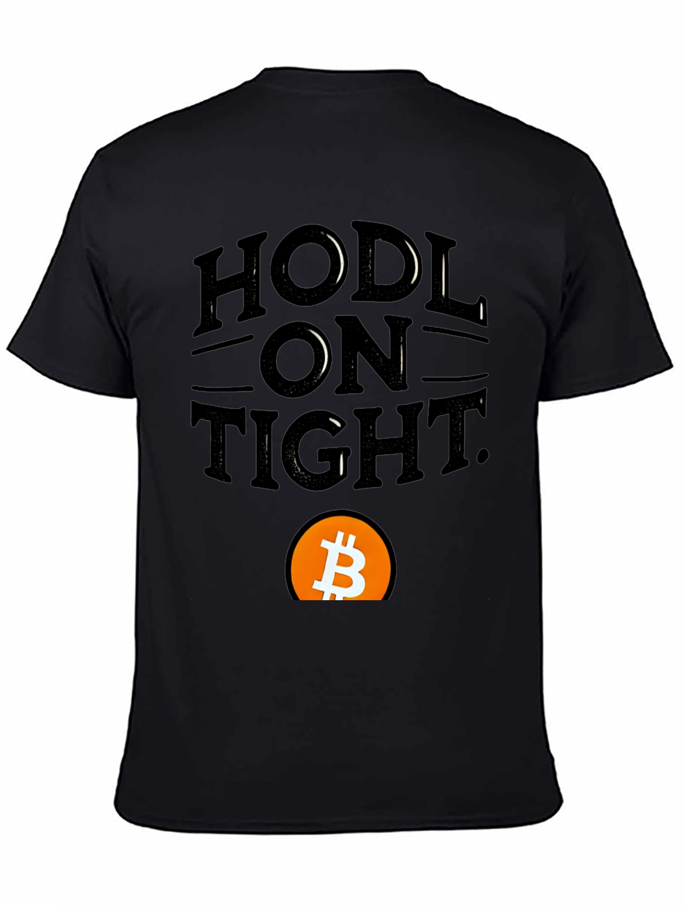 HODL On Tight Bitcoin Crypto T-Shirt