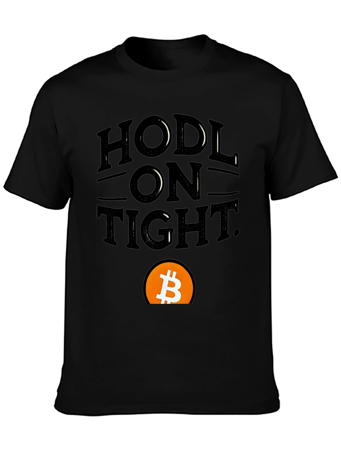 HODL On Tight Bitcoin Crypto T-Shirt