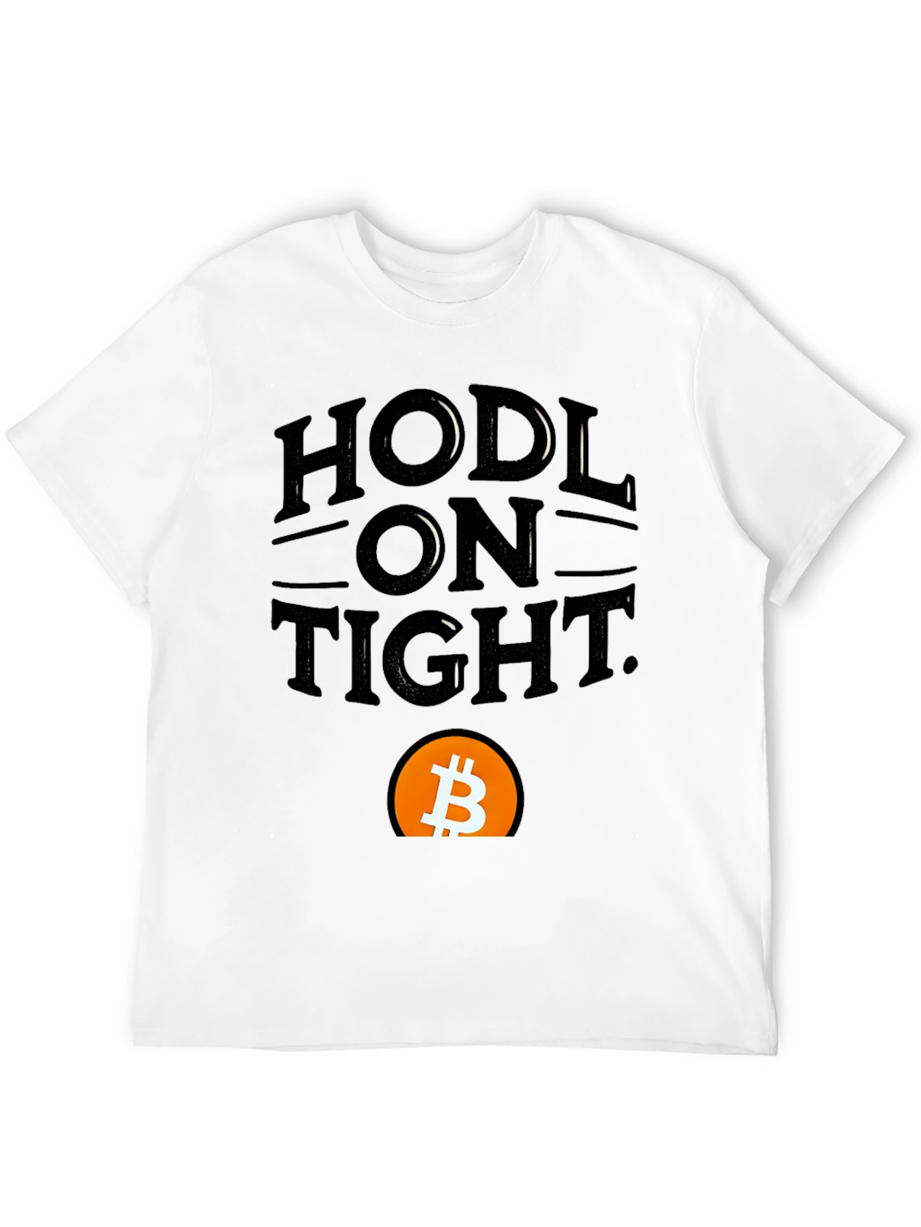 HODL On Tight Bitcoin Crypto T-Shirt