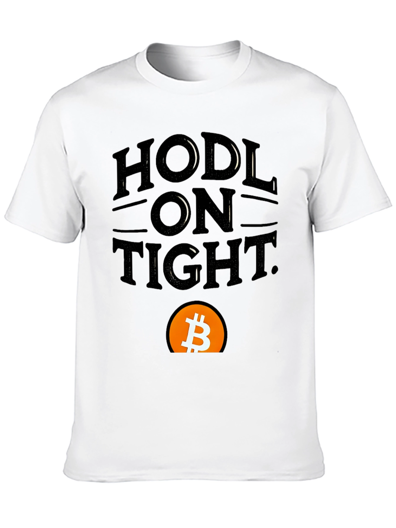 HODL On Tight Bitcoin Crypto T-Shirt