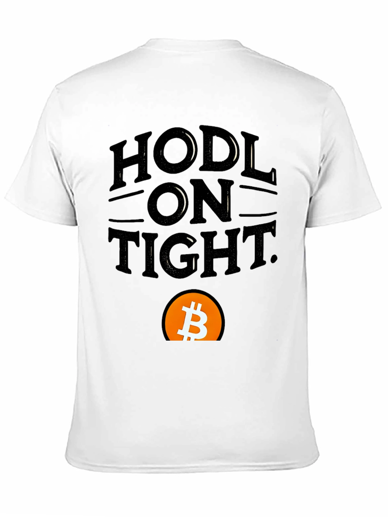 HODL On Tight Bitcoin Crypto T-Shirt
