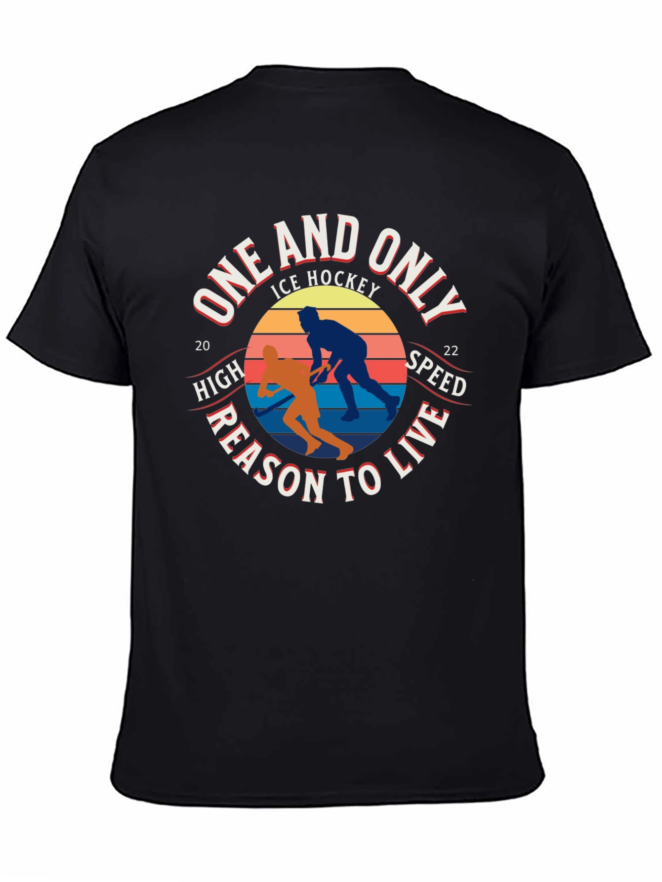 One And Only Ice Hockey Reason To Live T-Shirt