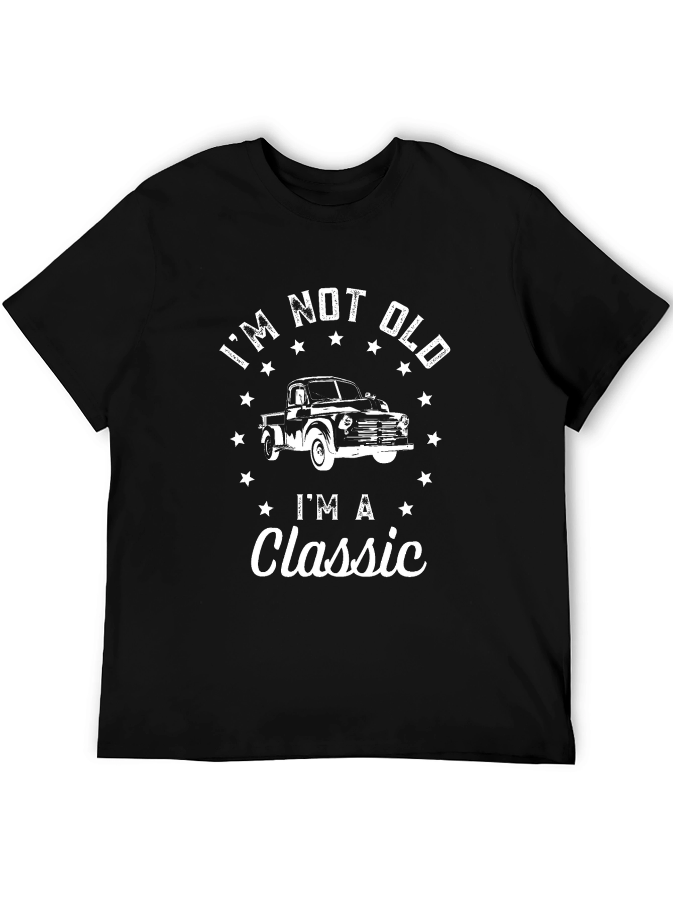 Im Not Old Im A Classic Truck T-Shirt