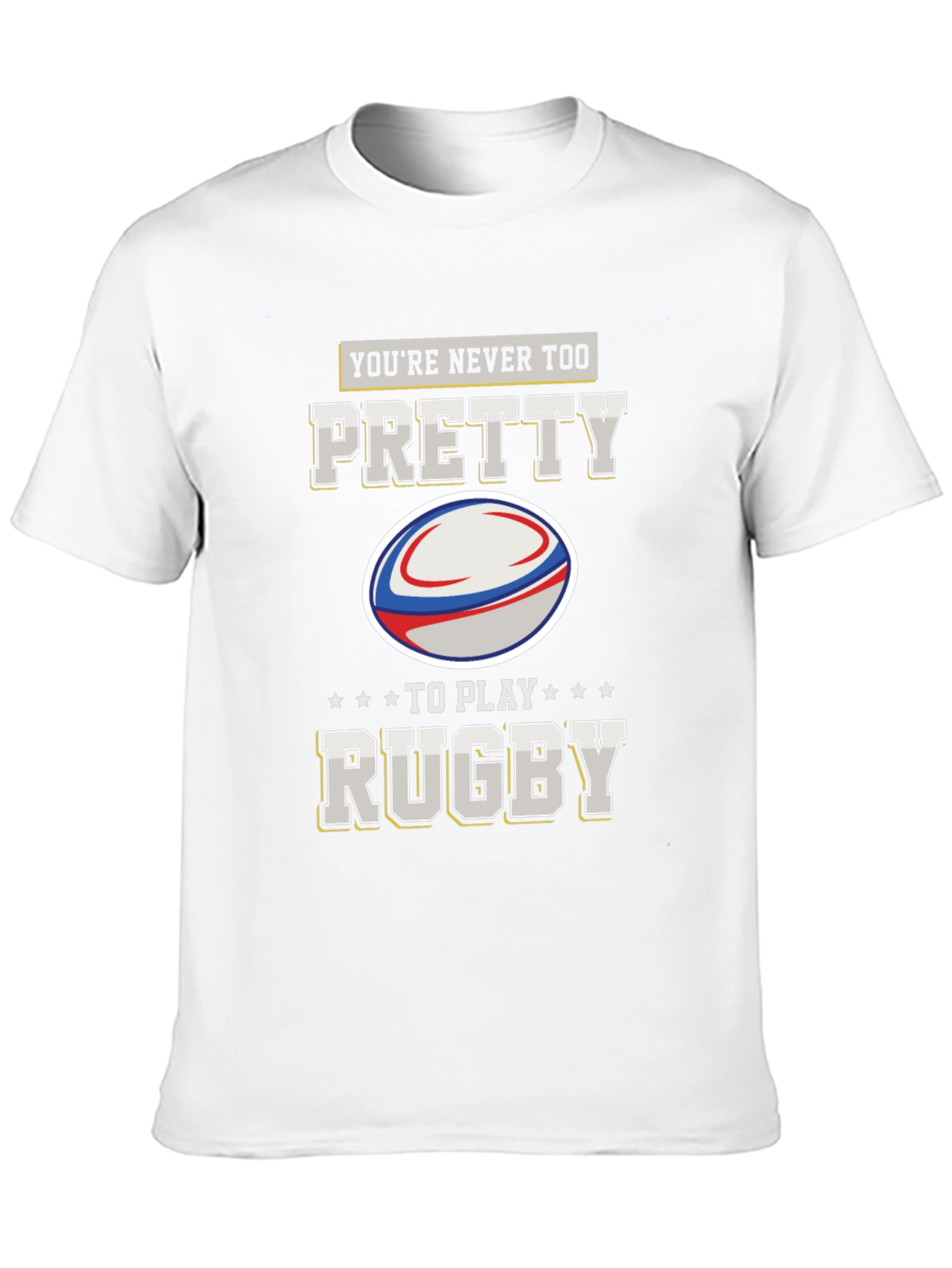Youre Never Too Pretty Rugby Graphic T-Shirt