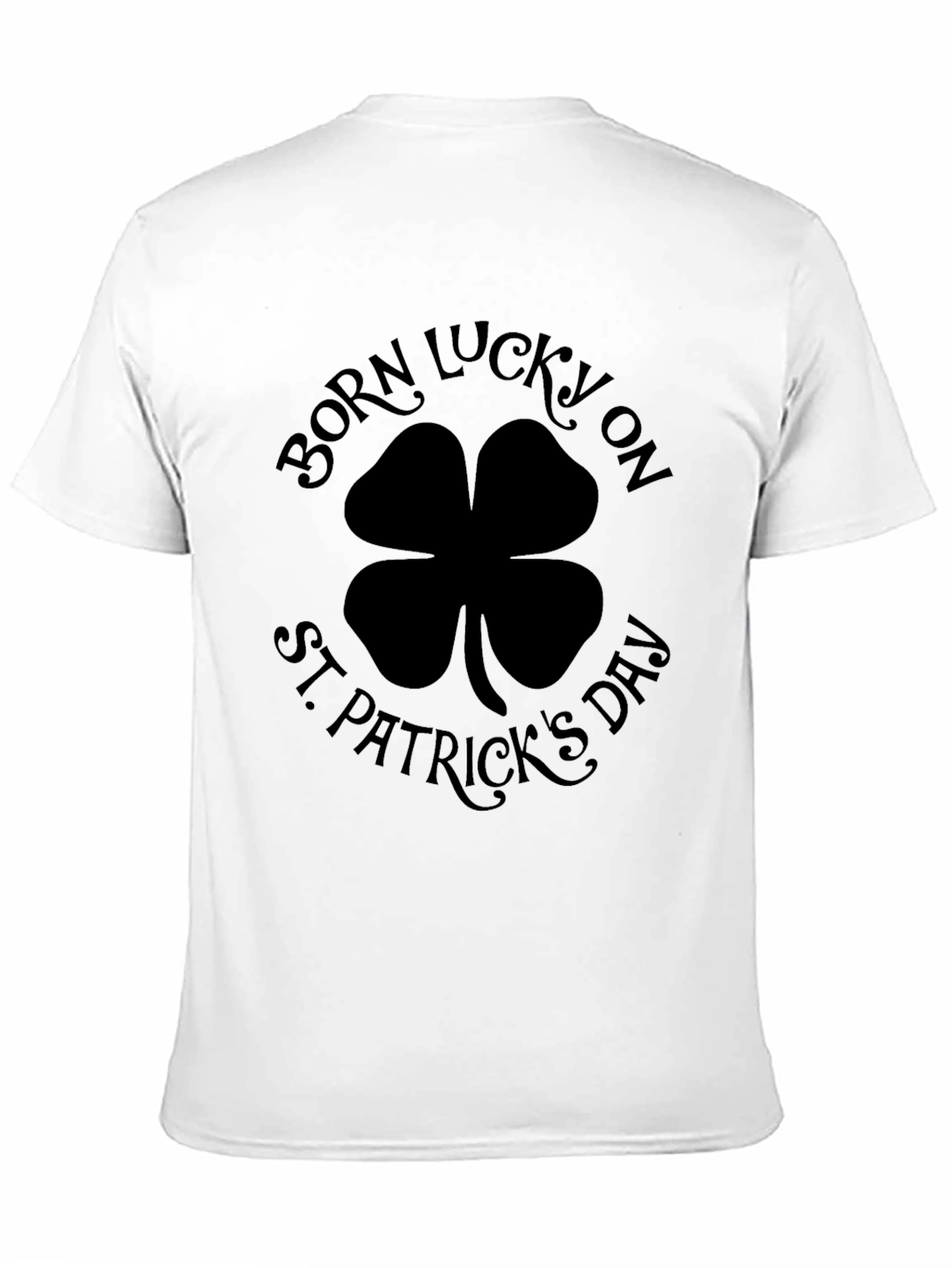 Born Lucky St. Patricks Day Black T-Shirt