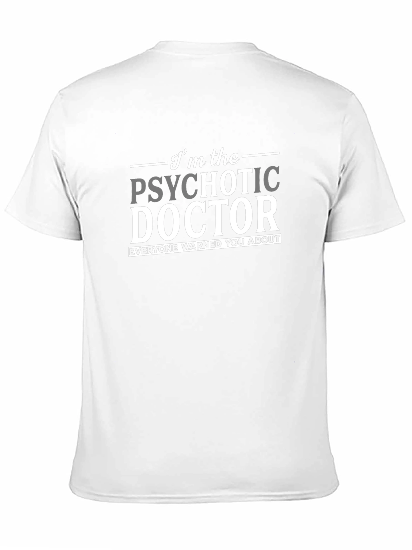 Psychotic Doctor Novelty Graphic T-Shirt