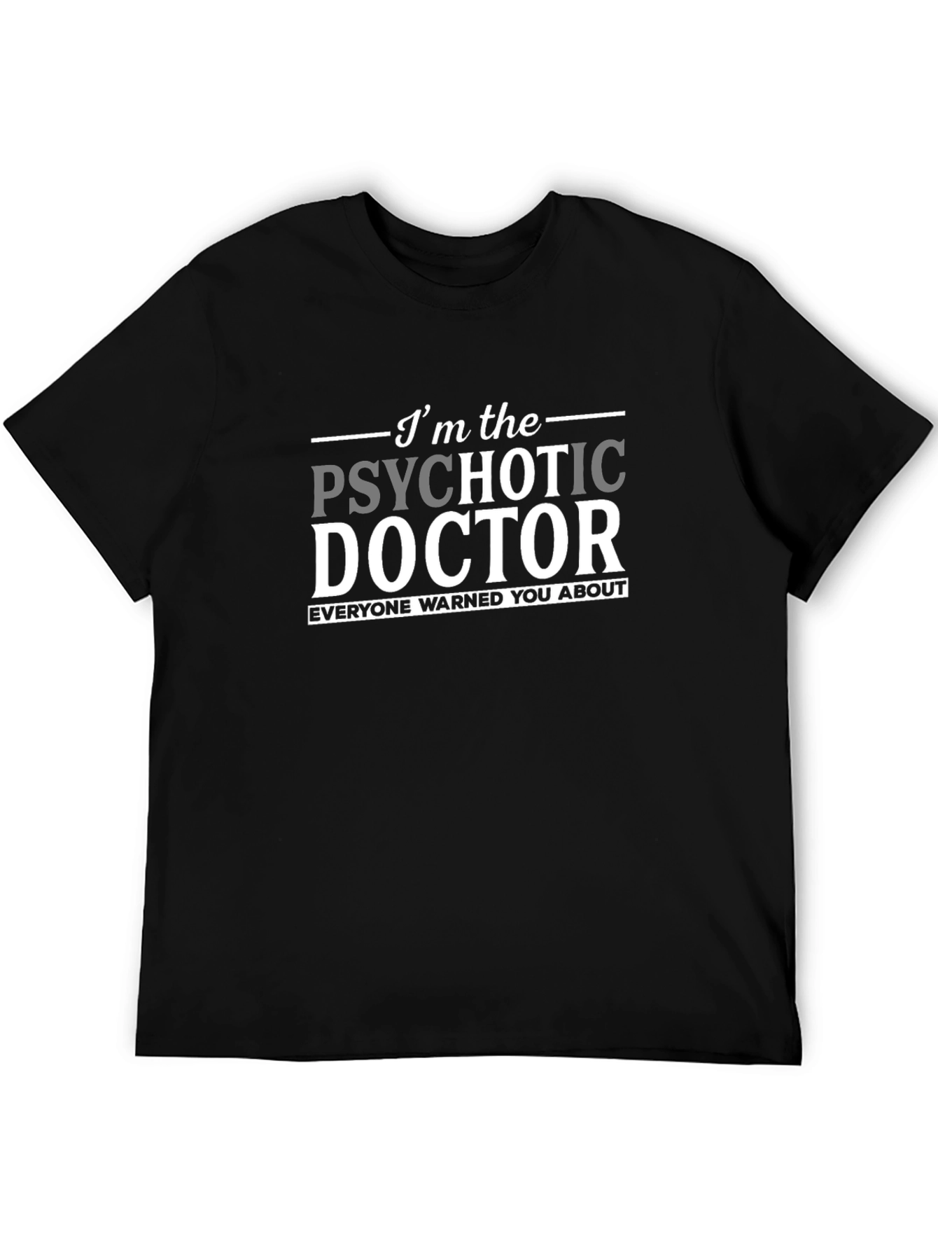 Psychotic Doctor Novelty Graphic T-Shirt