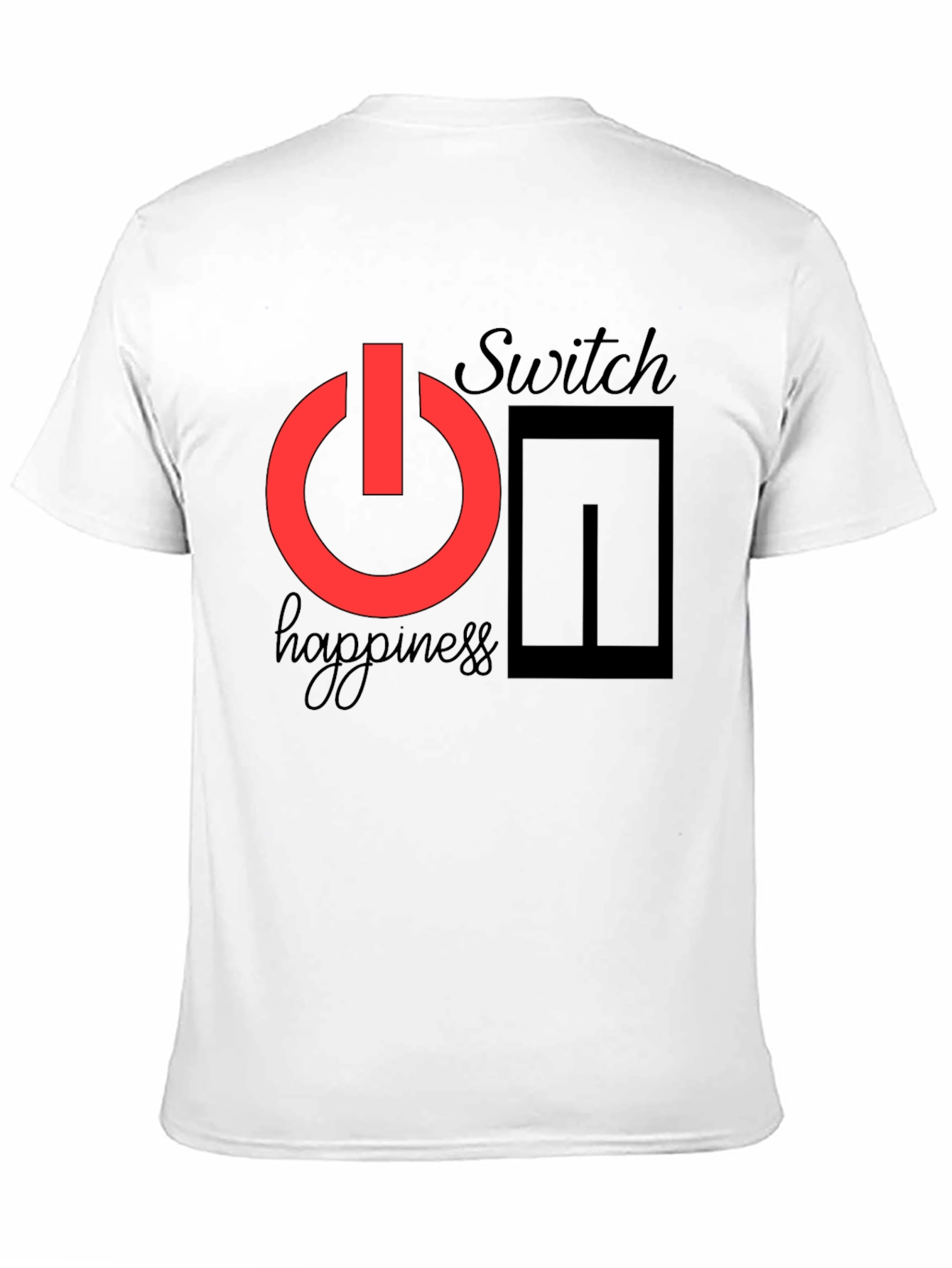Switch On Happiness T-Shirt - Positive Vibes