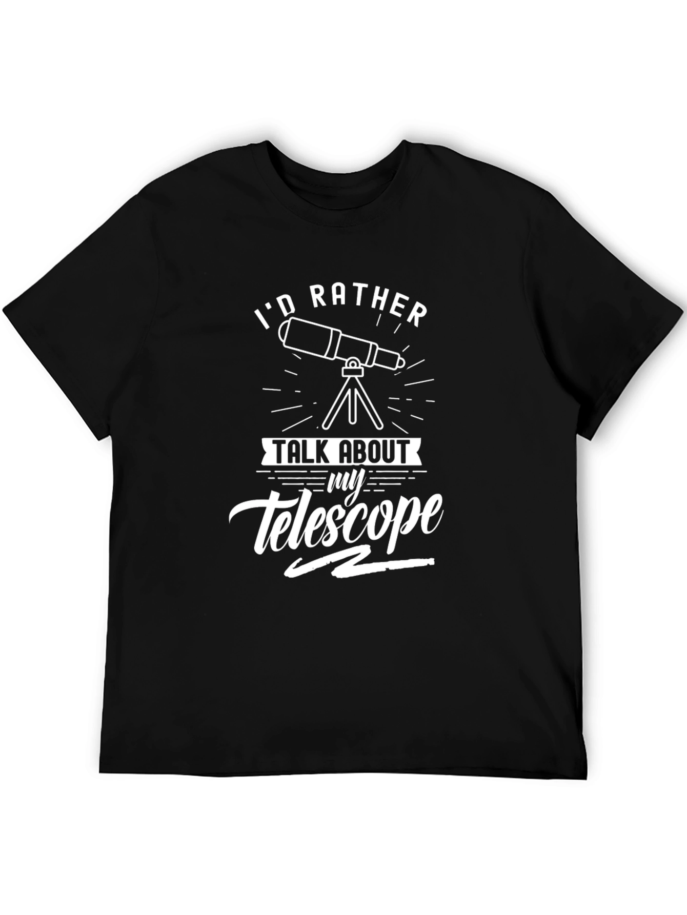 Telescope Lover T-Shirt - Id Rather Talk Telescope
