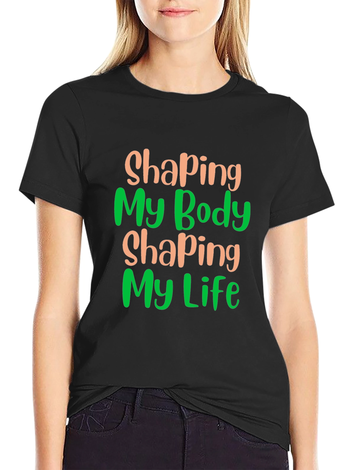Shaping Body Shaping Life Graphic Tee
