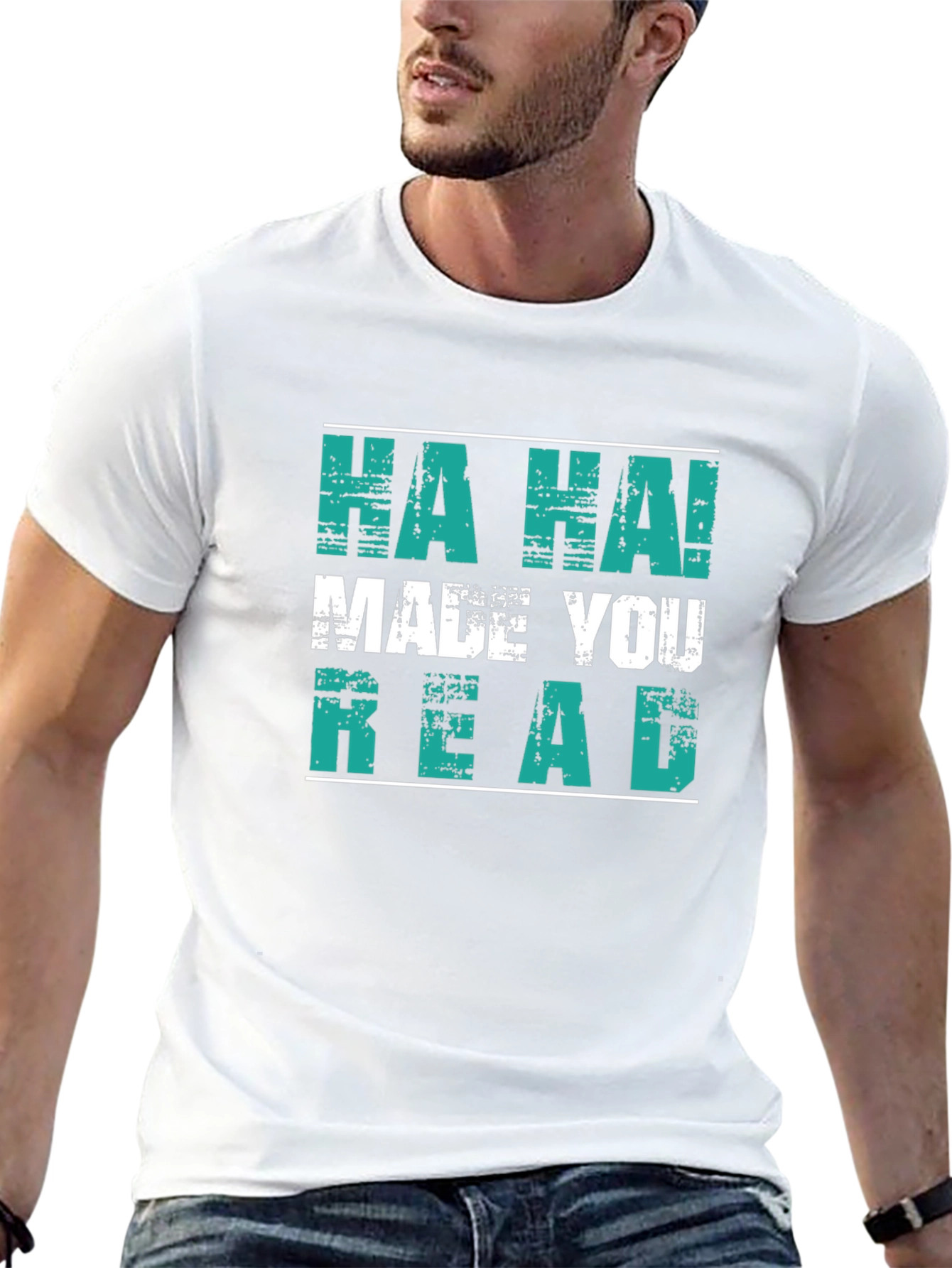 Funny HA HA! MADE YOU READ Graphic T-Shirt