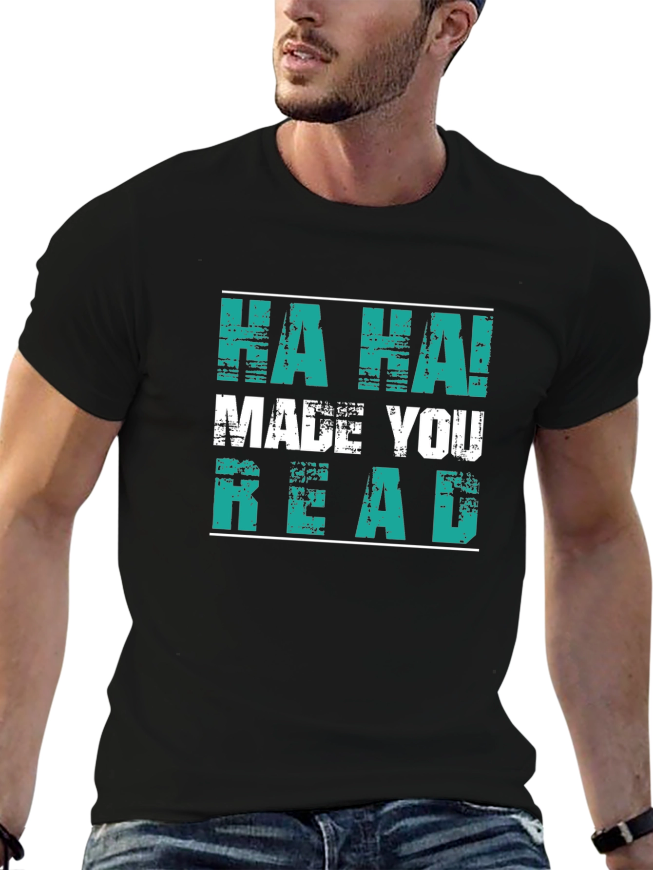 Funny HA HA! MADE YOU READ Graphic T-Shirt