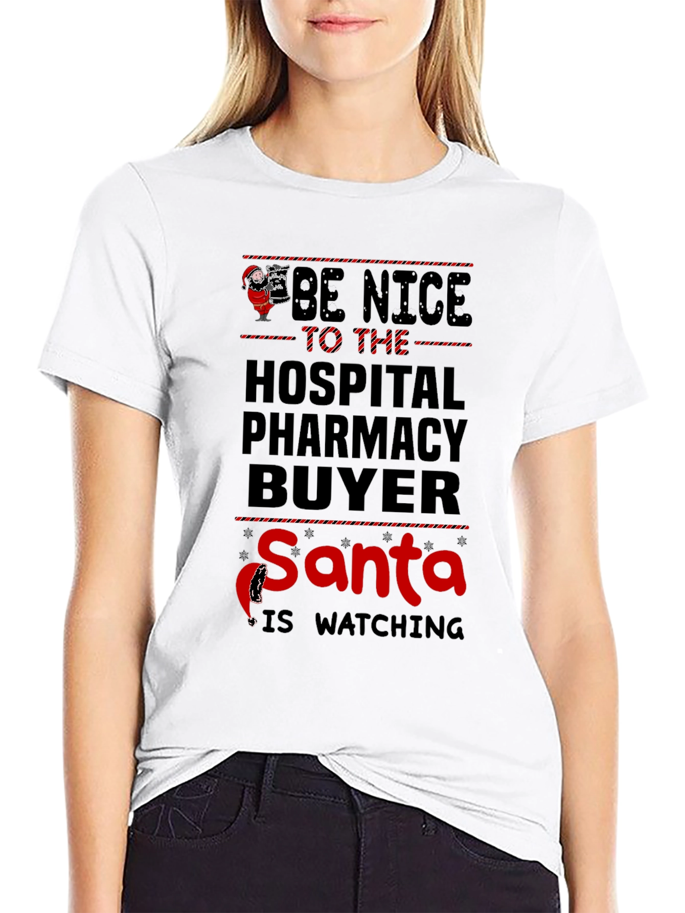 Be Nice to the Hospital Pharmacy Buyer Santa T-Shirt