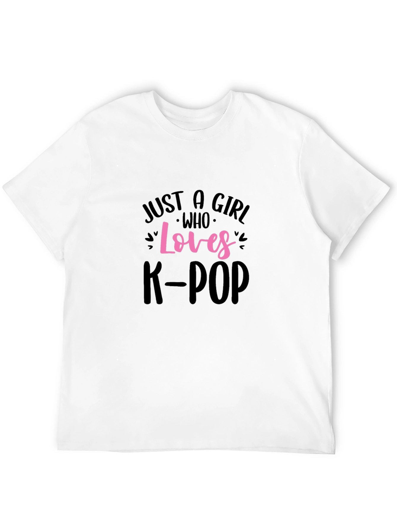 Just A Girl Who Loves K-Pop Black T-Shirt
