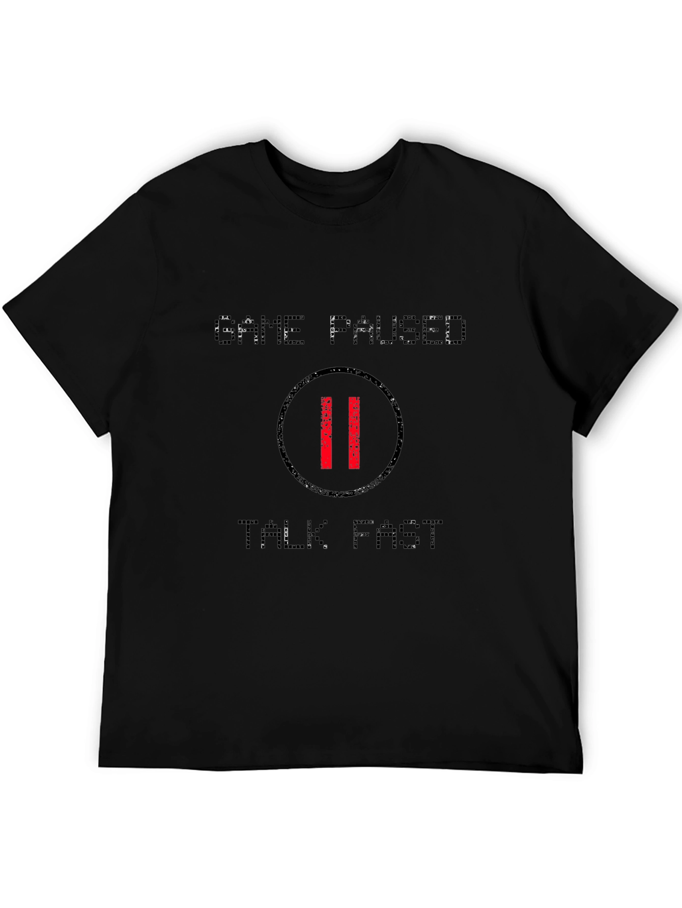 Game Paused Talk Fast Graphic T-Shirt