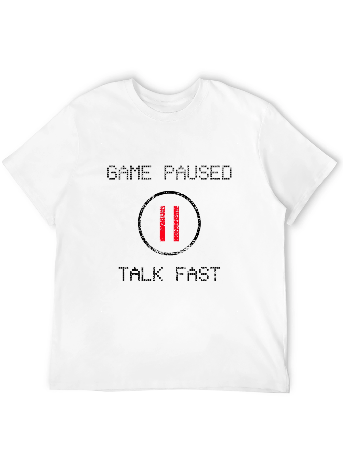 Game Paused Talk Fast Graphic T-Shirt