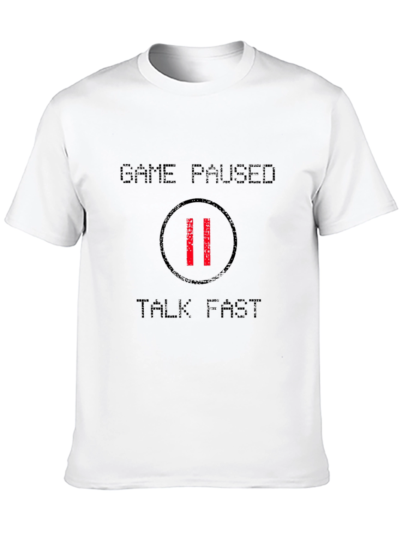 Game Paused Talk Fast Graphic T-Shirt
