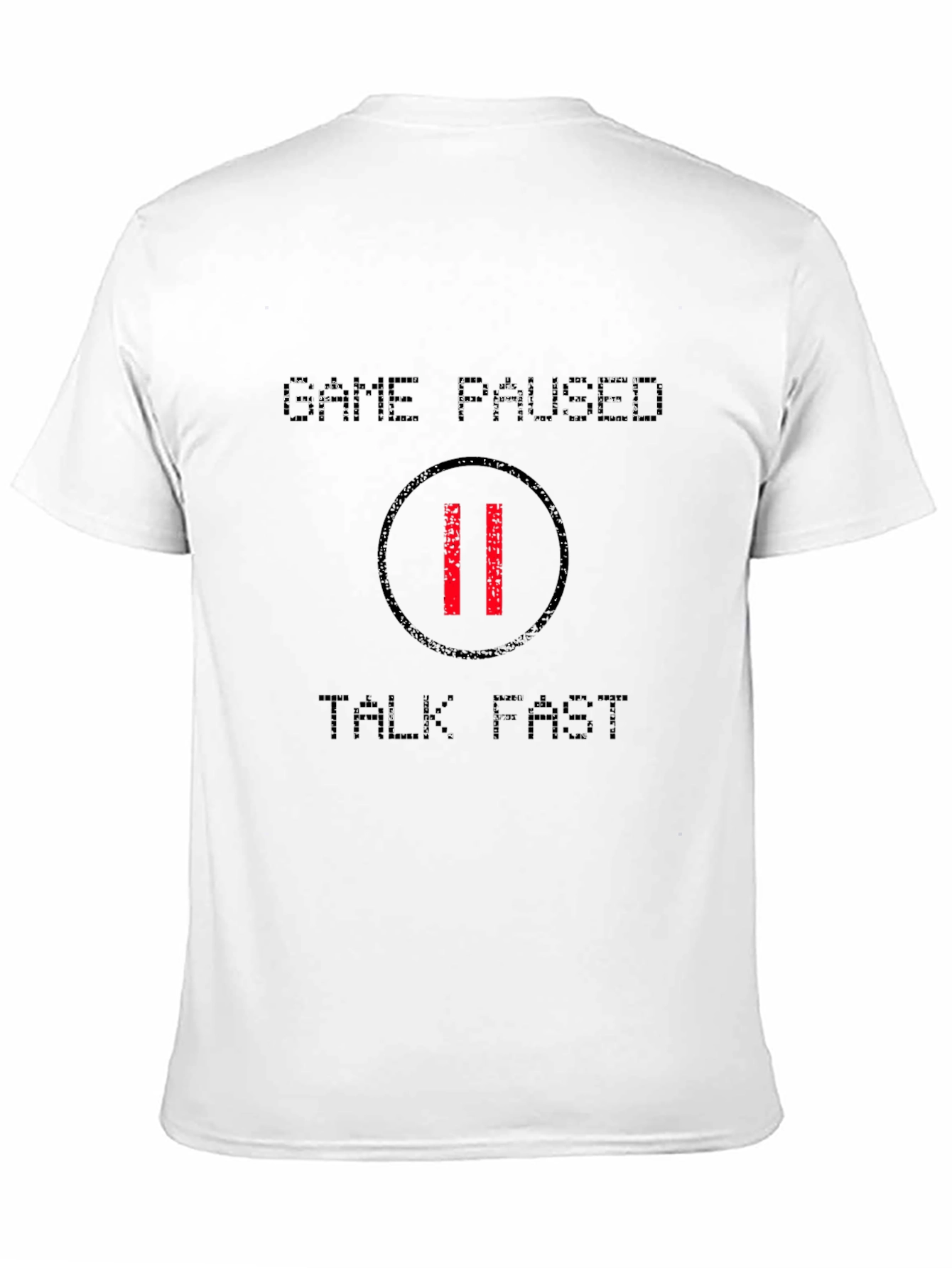 Game Paused Talk Fast Graphic T-Shirt