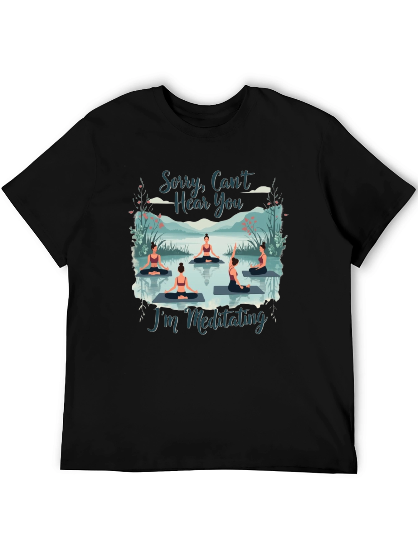 Meditating Yoga T-Shirt - Cant Hear You Tee