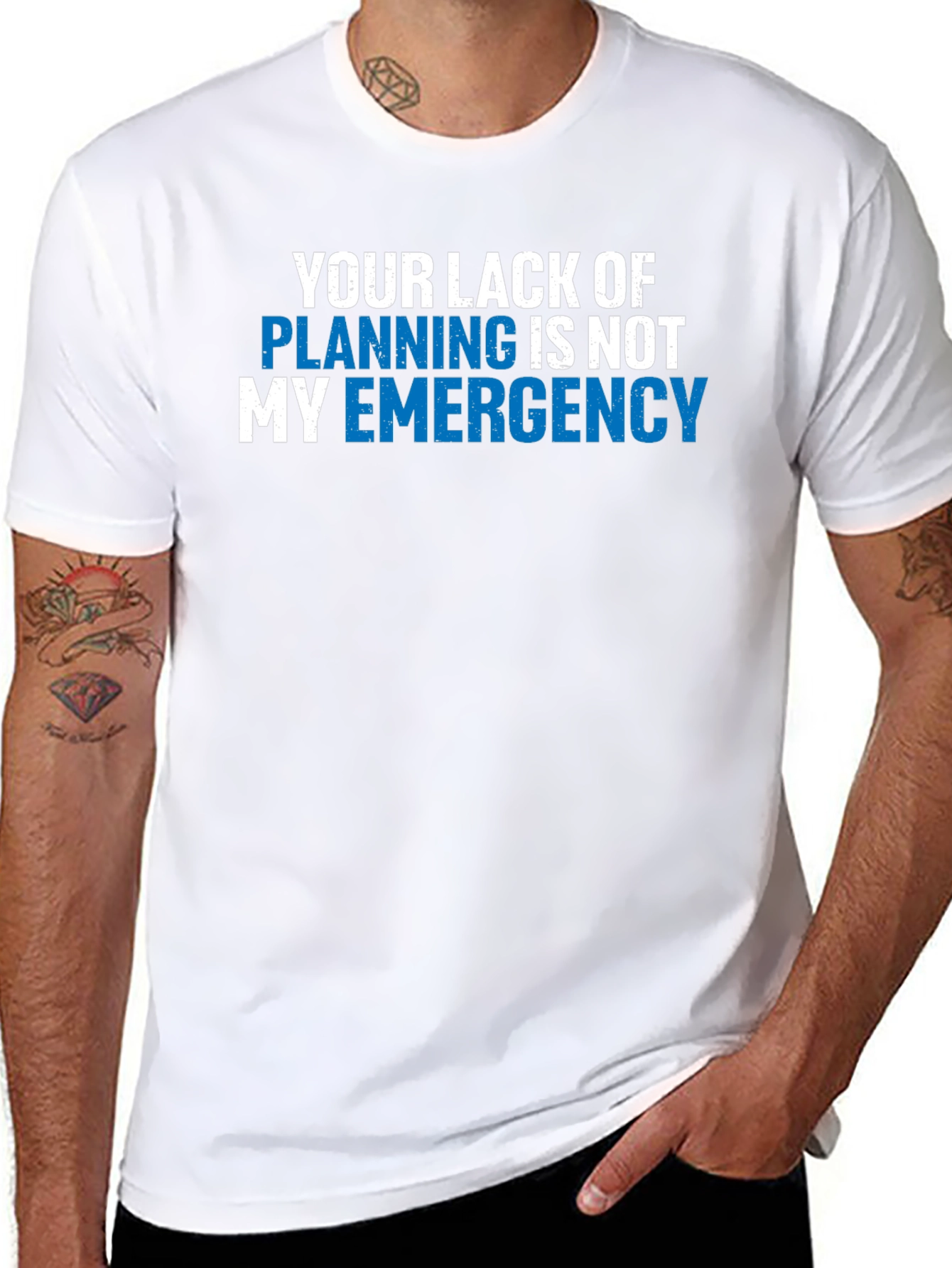 Your Lack of Planning T-Shirt - Funny Emergency Tee