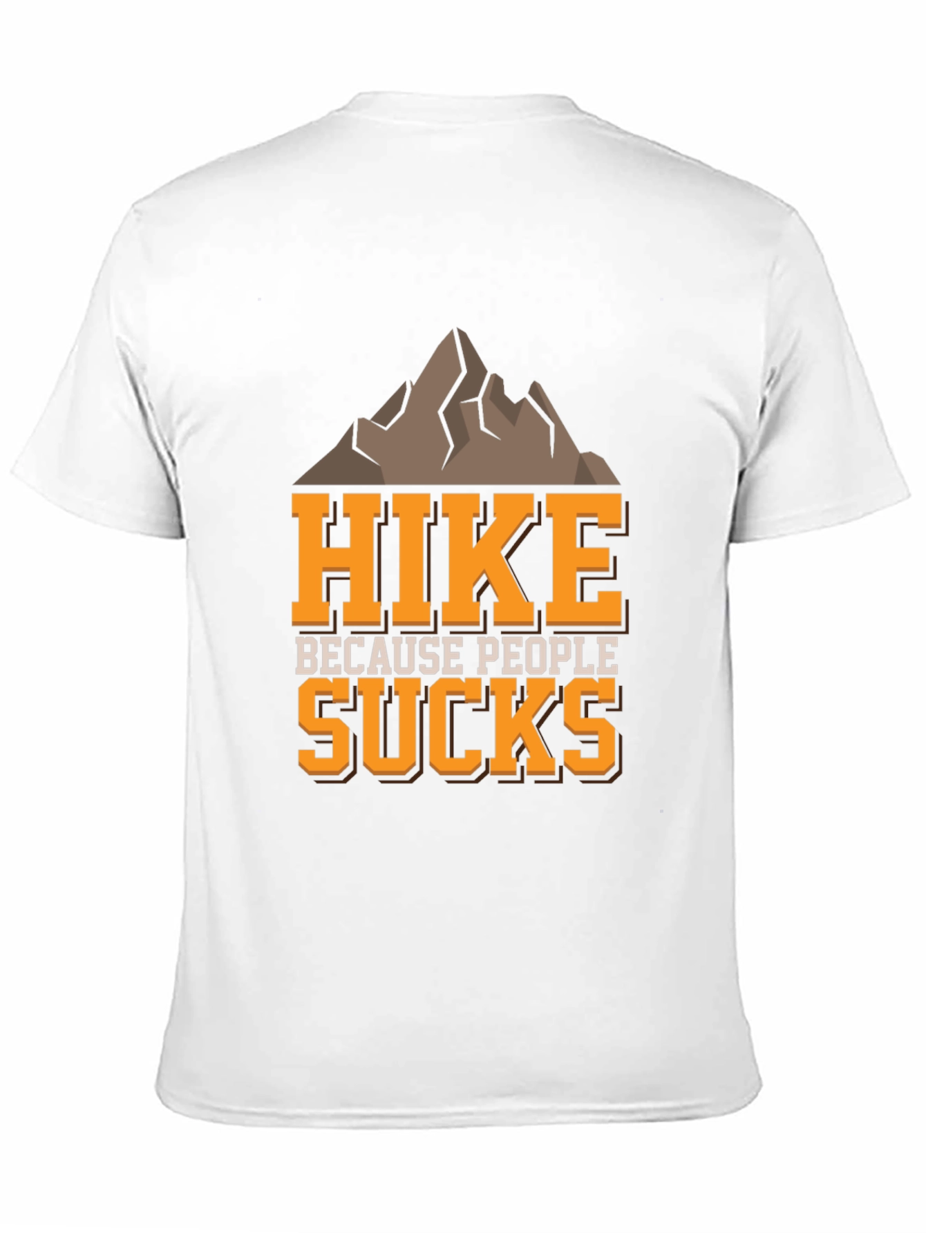Hike Because People Suck T-Shirt