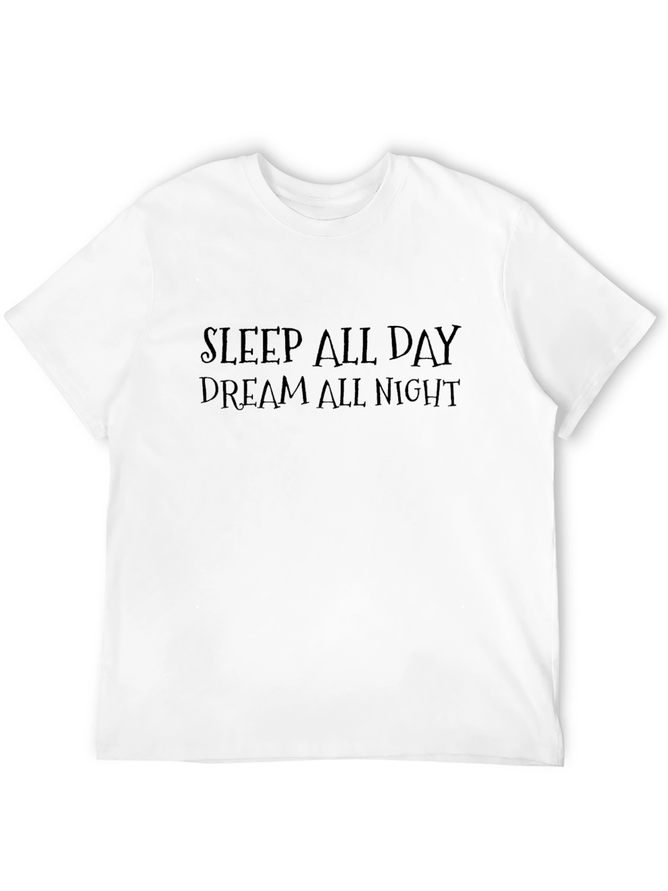 Sleep All Day Dream All Night Black T-Shirt