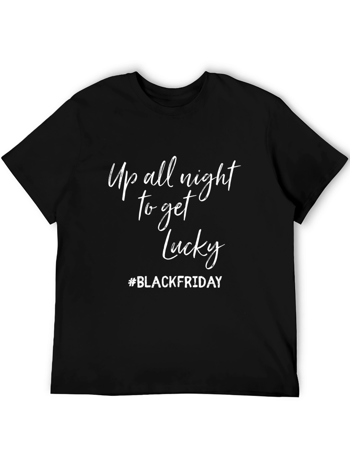 Up All Night to Get Lucky Black Friday T-Shirt