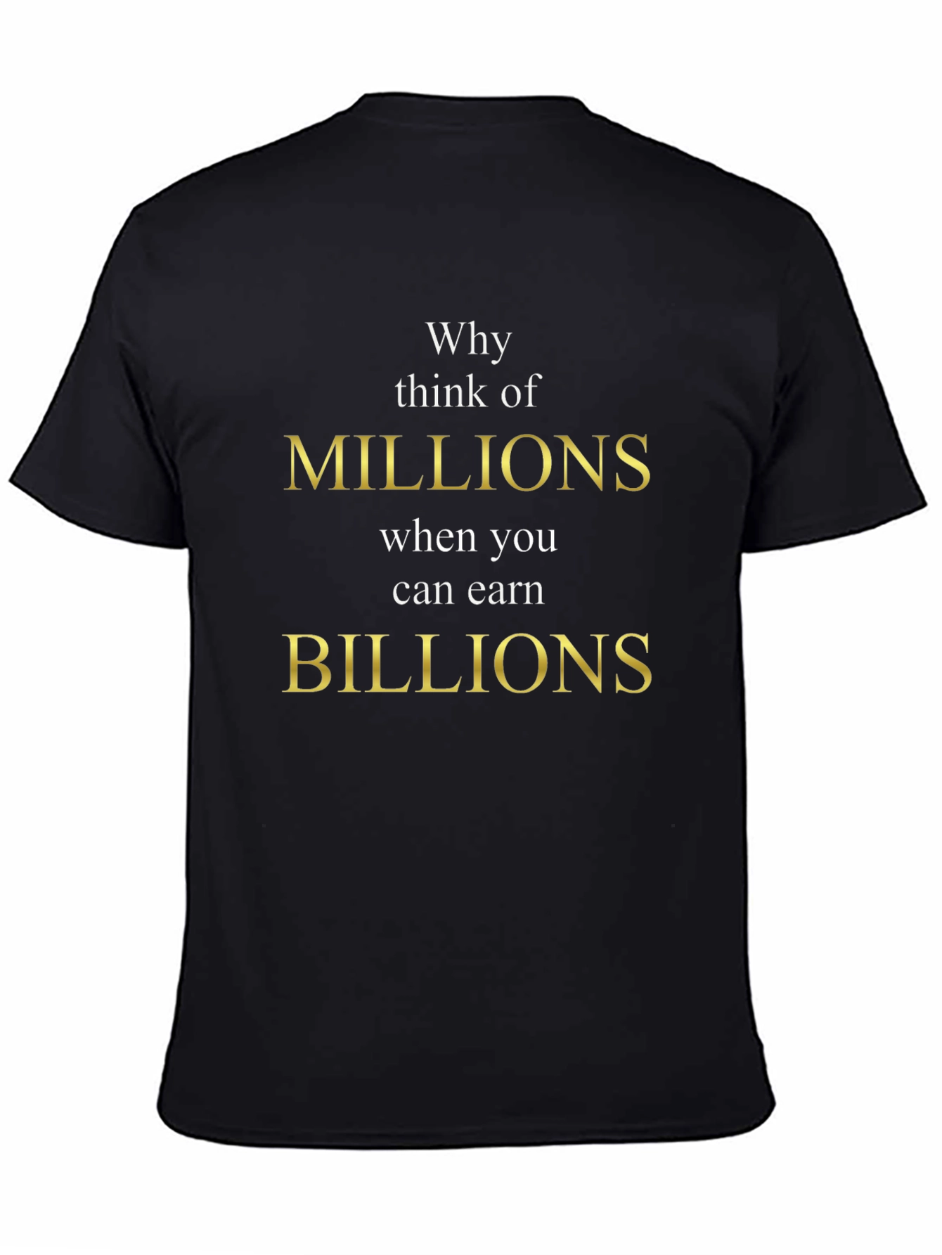 Millionaire Billionaire Mindset T-Shirt