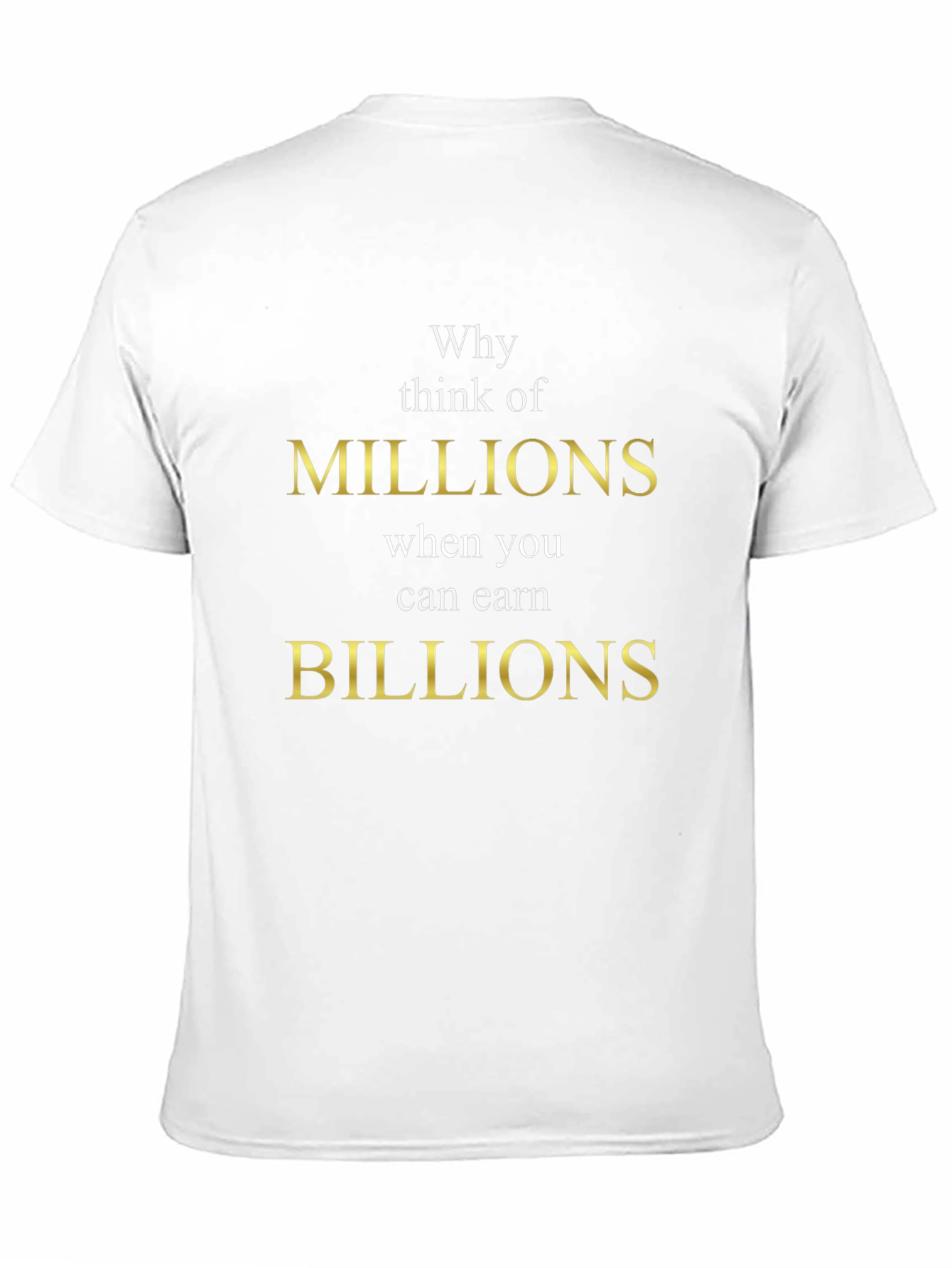 Millionaire Billionaire Mindset T-Shirt