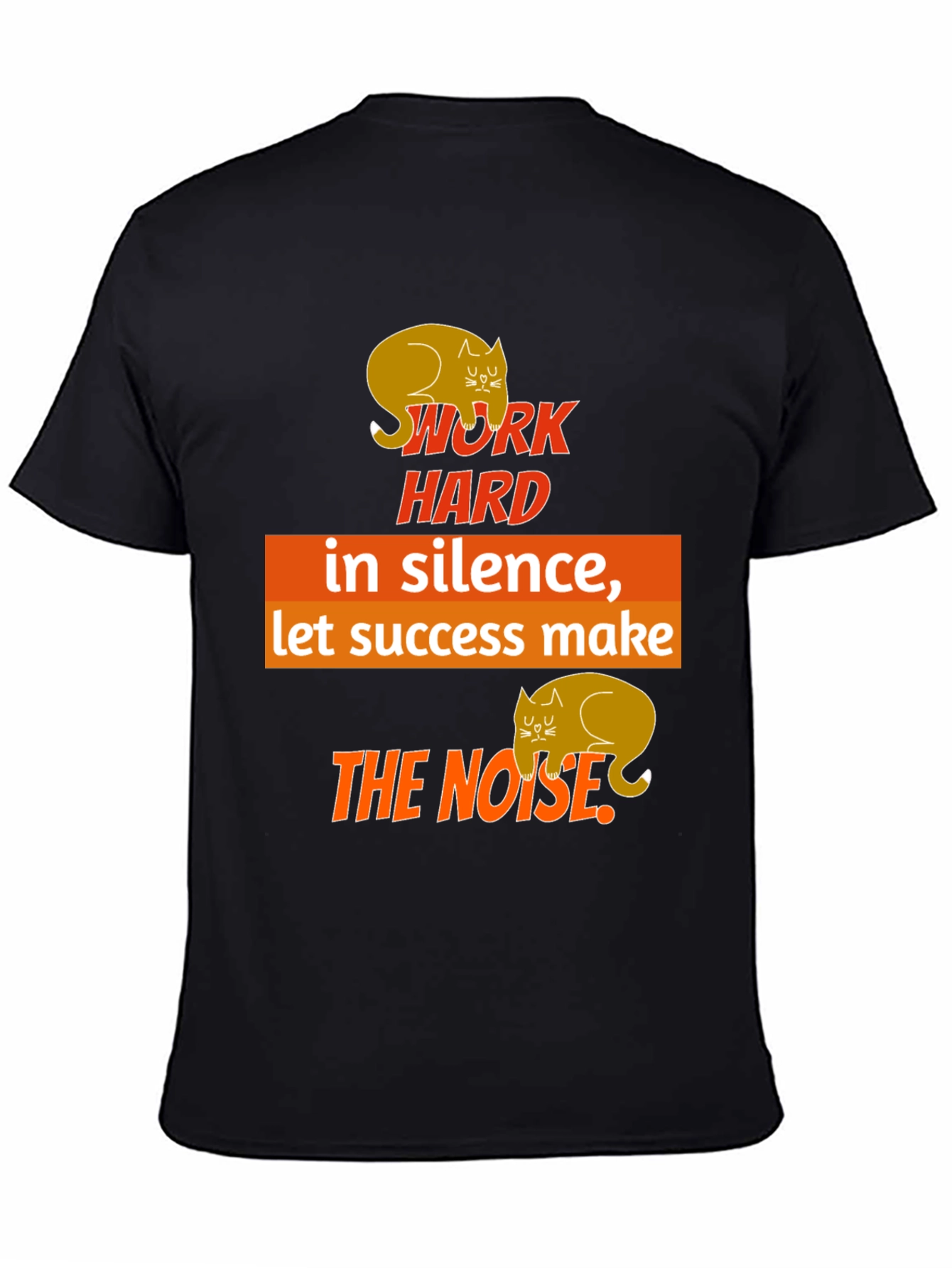 Work Hard In Silence Cat Graphic T-Shirt