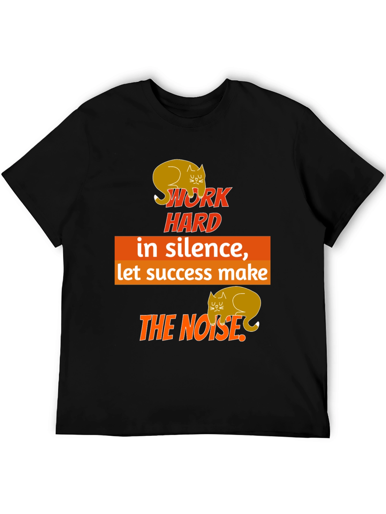 Work Hard In Silence Cat Graphic T-Shirt