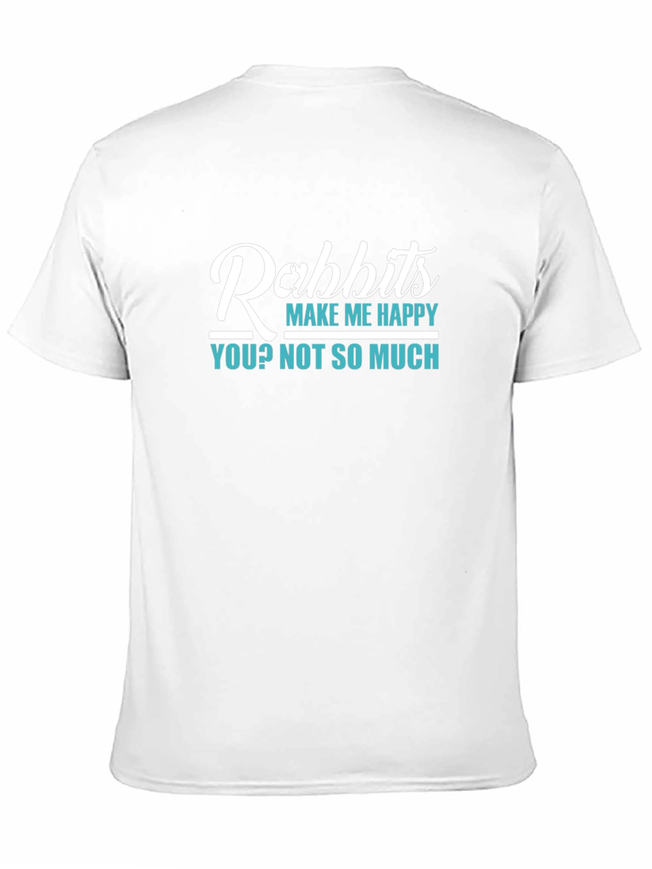 Rabbits Make Me Happy T-Shirt
