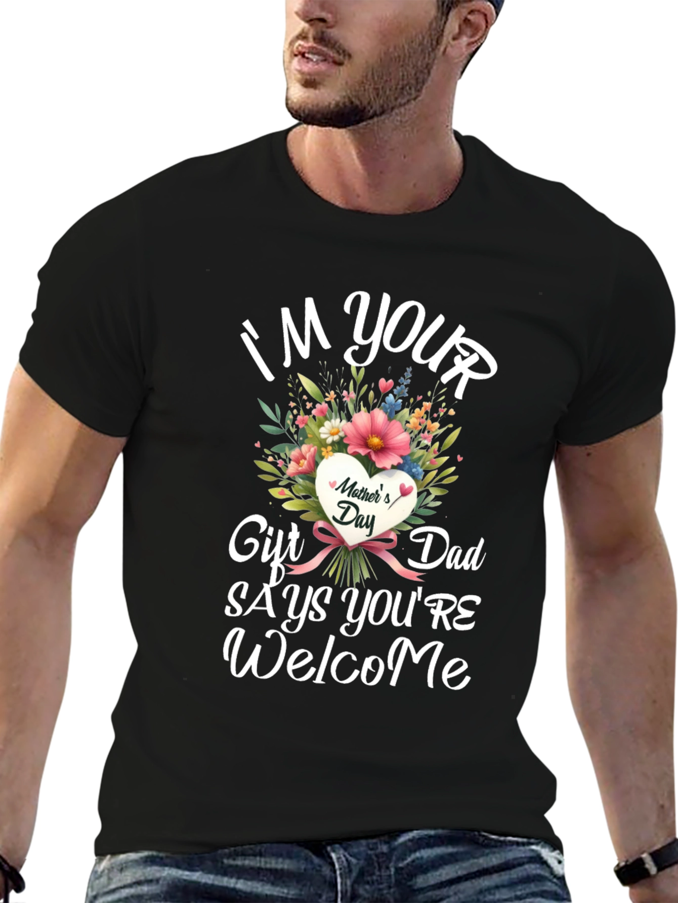 Funny Mothers Day Gift T-Shirt for Dad