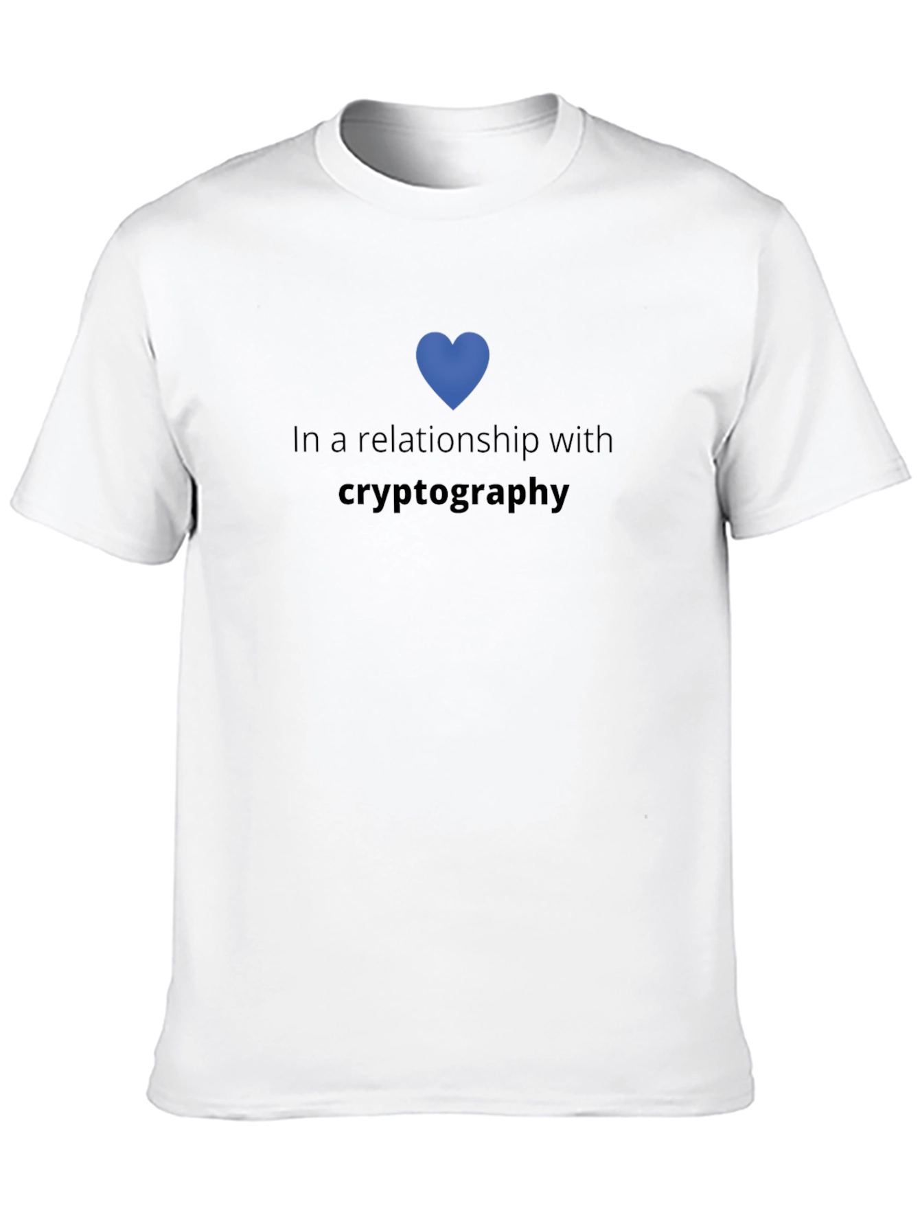 Cryptography Lover T-Shirt: In a Relationship With Cryptography