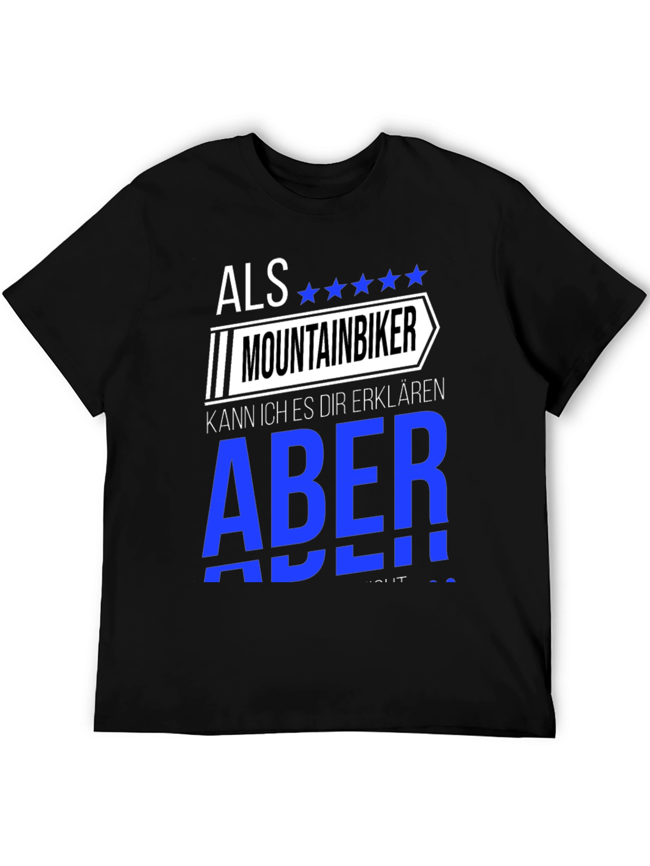 Mountain Biker T-Shirt - German Quote