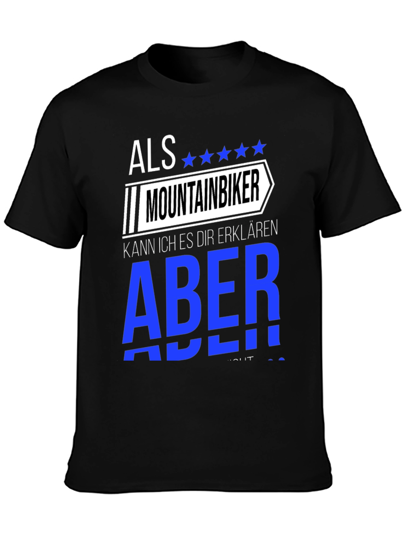 Mountain Biker T-Shirt - German Quote