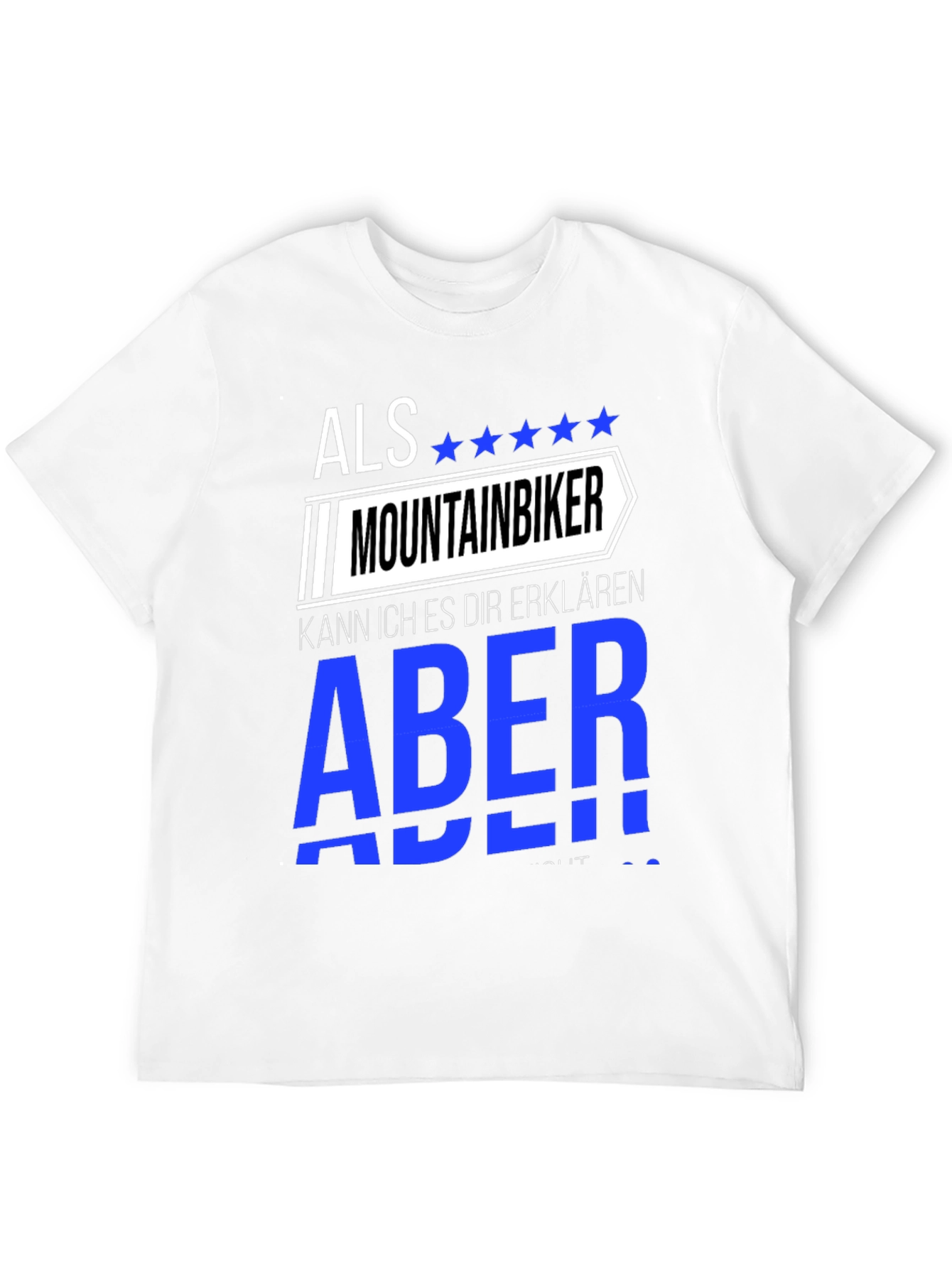 Mountain Biker T-Shirt - German Quote