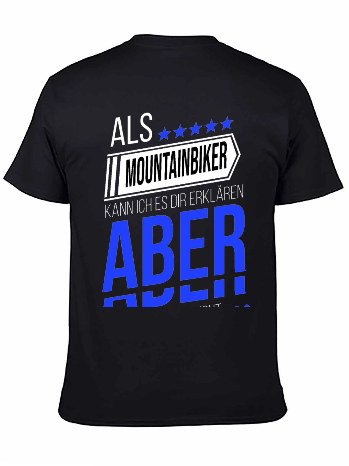 Mountain Biker T-Shirt - German Quote