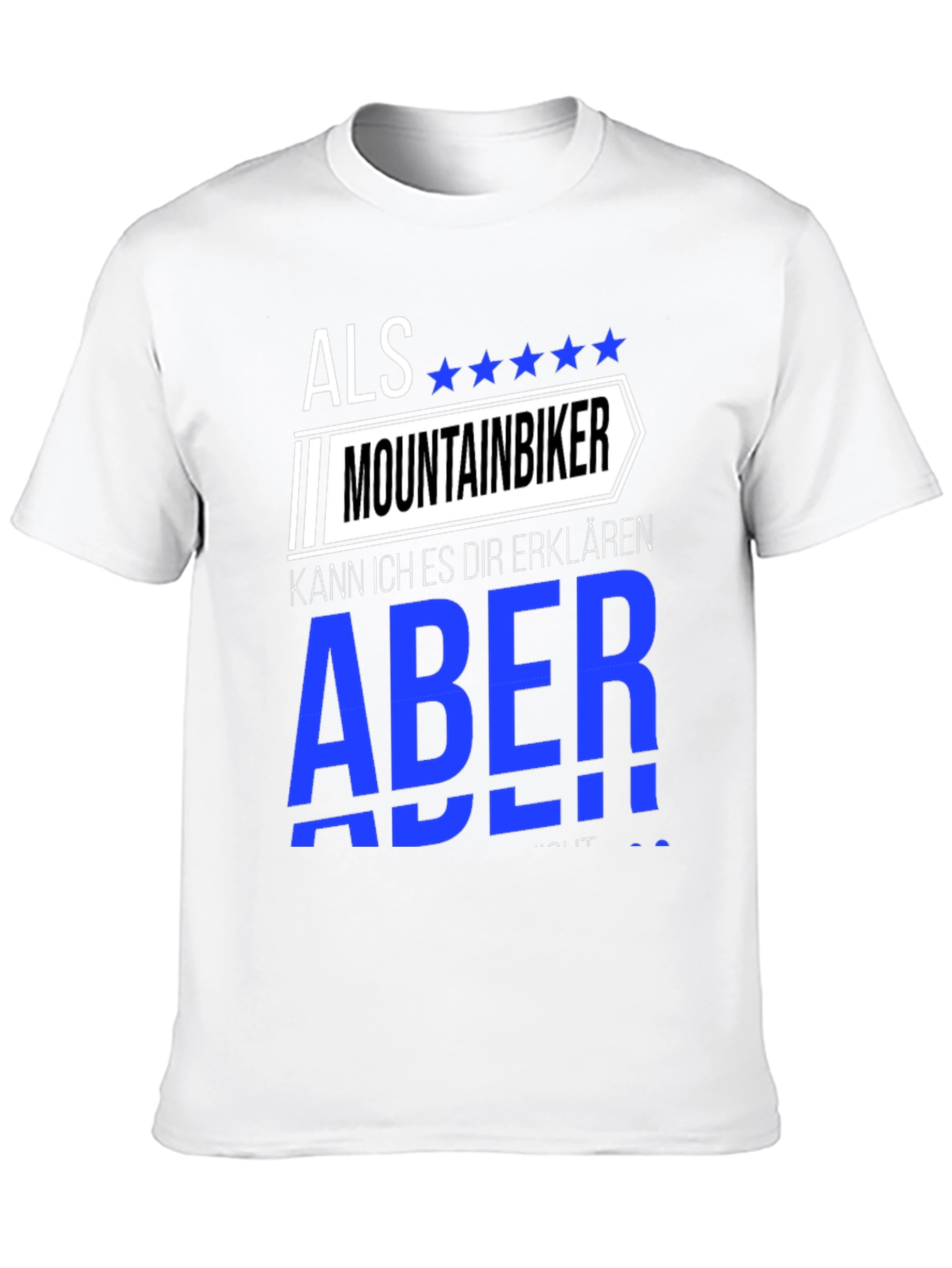 Mountain Biker T-Shirt - German Quote