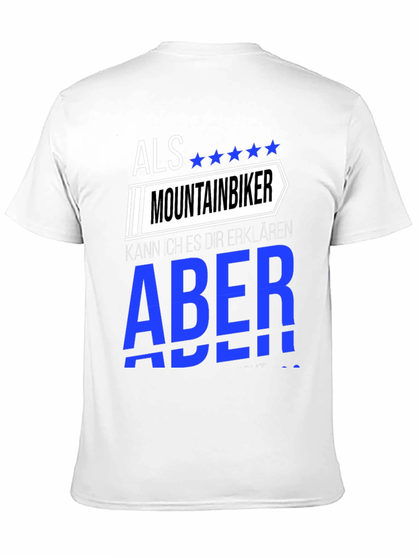 Mountain Biker T-Shirt - German Quote